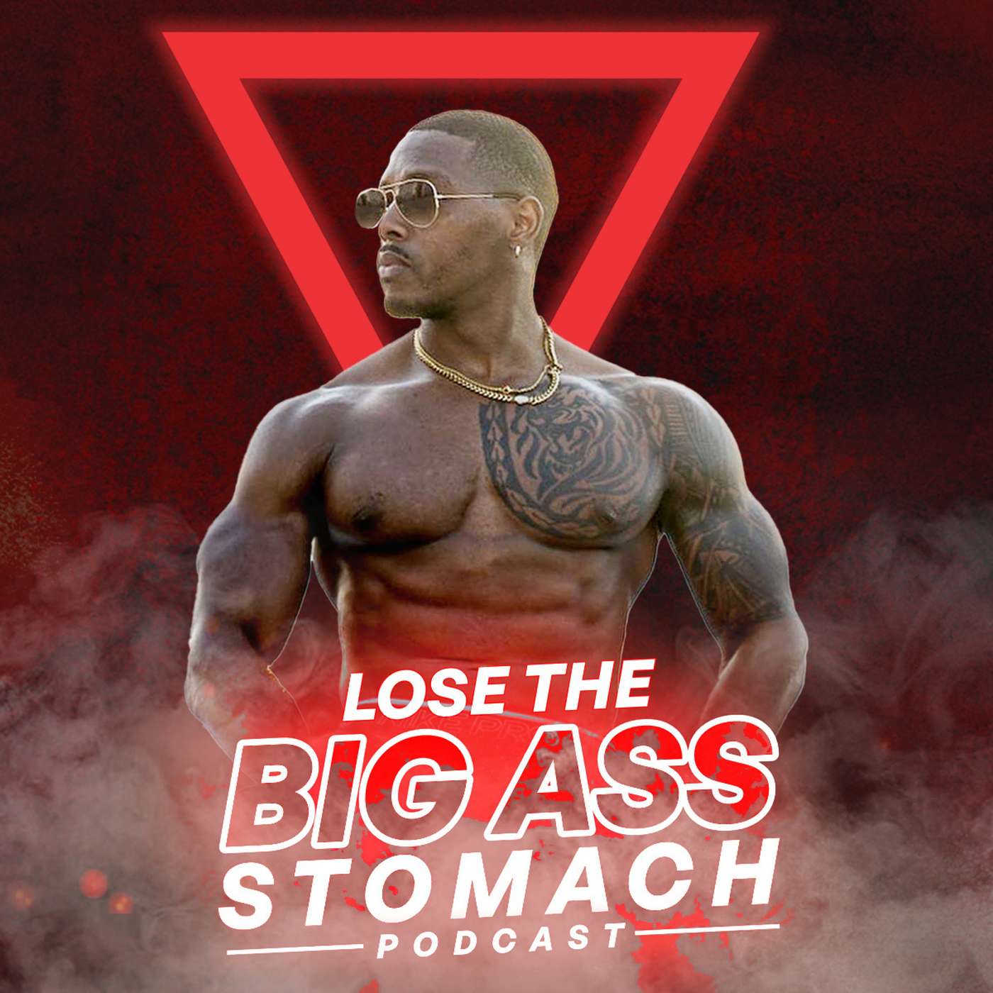 Lose The Big Ass Stomach Podcast