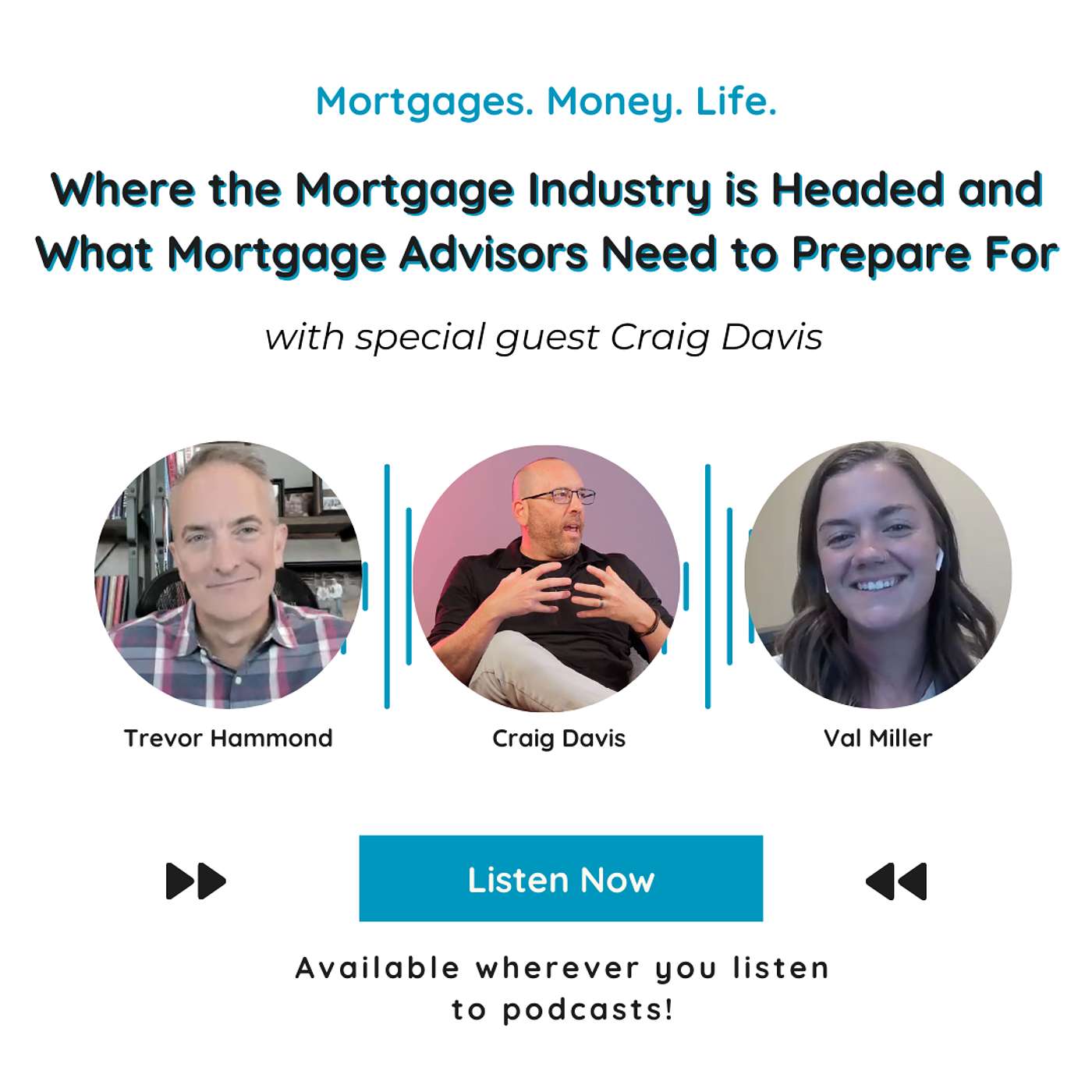 Mortgages. Money. Life.