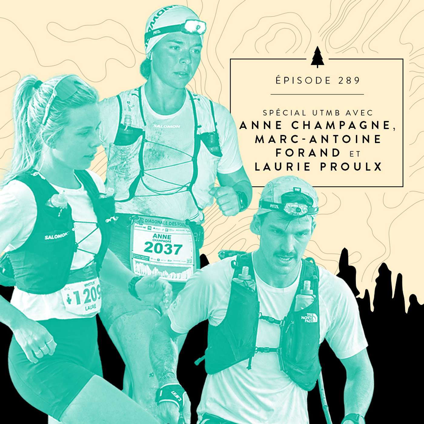 [ÉPISODE 289] Spécial UTMB avec Anne Champagne, Marc-Antoine Forand et Laurie Proulx