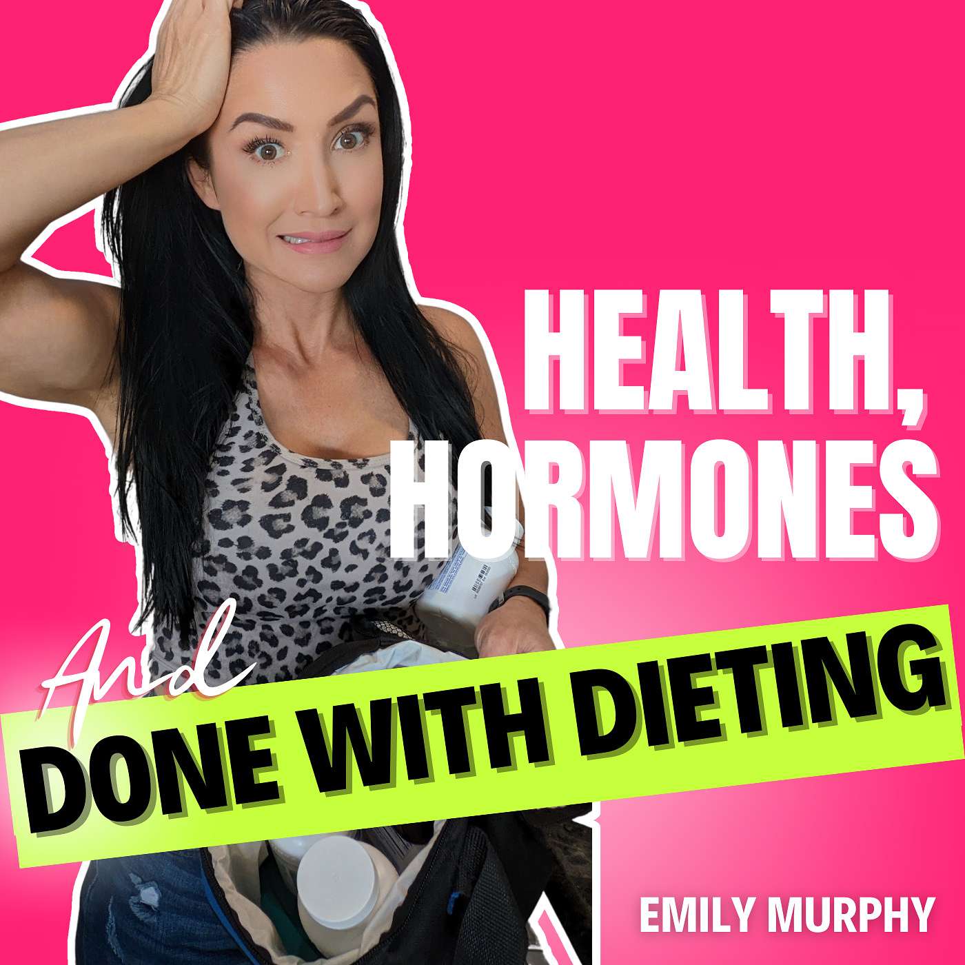 Health, Hormones & Done With Dieting