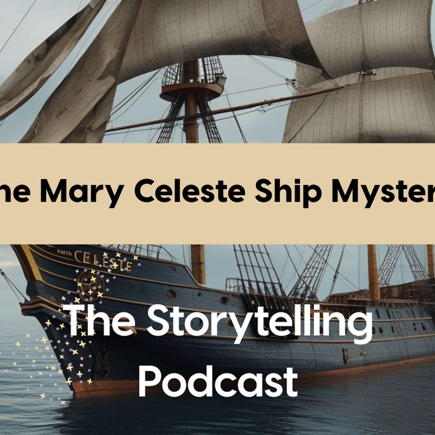 The Storytelling Podcast - Ep16 -  The Mary Celeste Ship Mystery