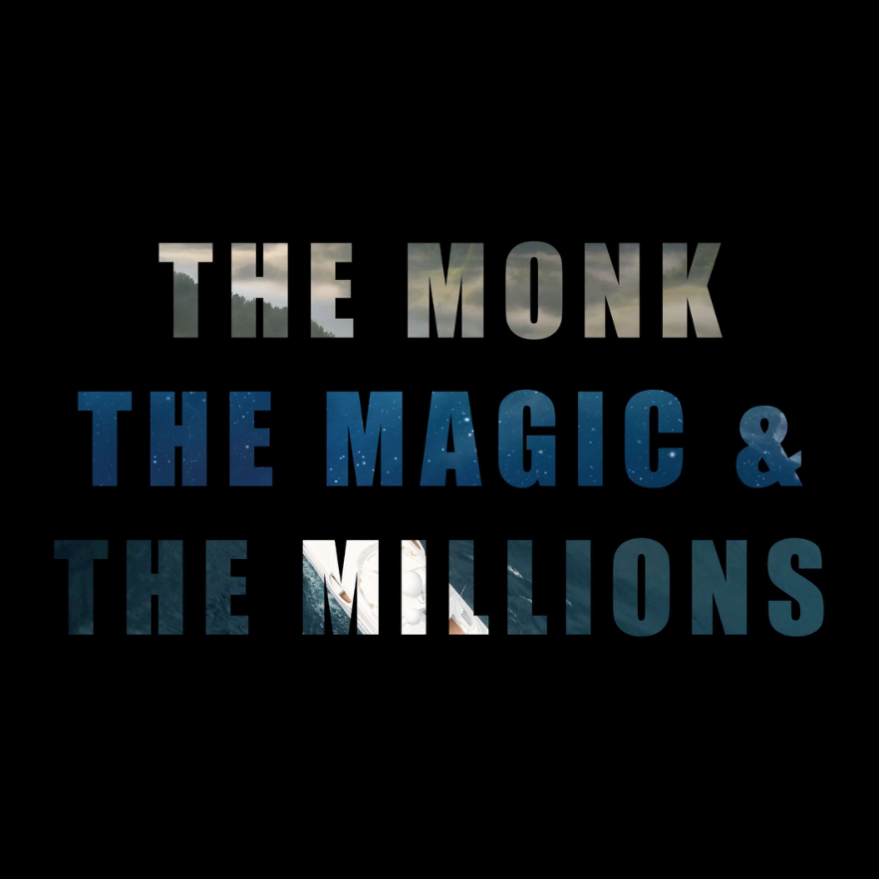 the monk, the magic & the millions podcast artwork