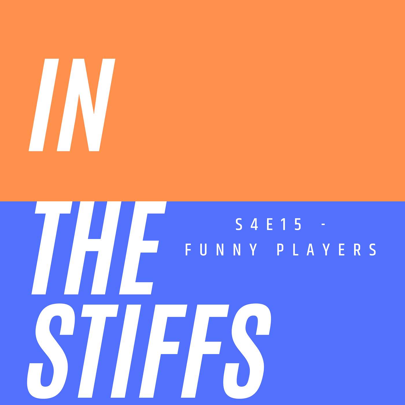 In The Stiffs Podcast - In The Stiffs - Funny Players