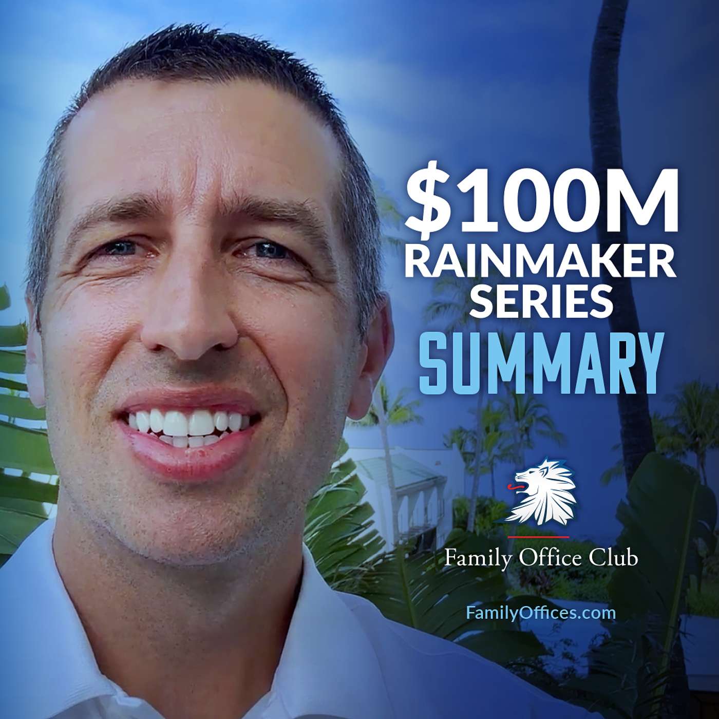 $100M Rainmaker Series | Summary