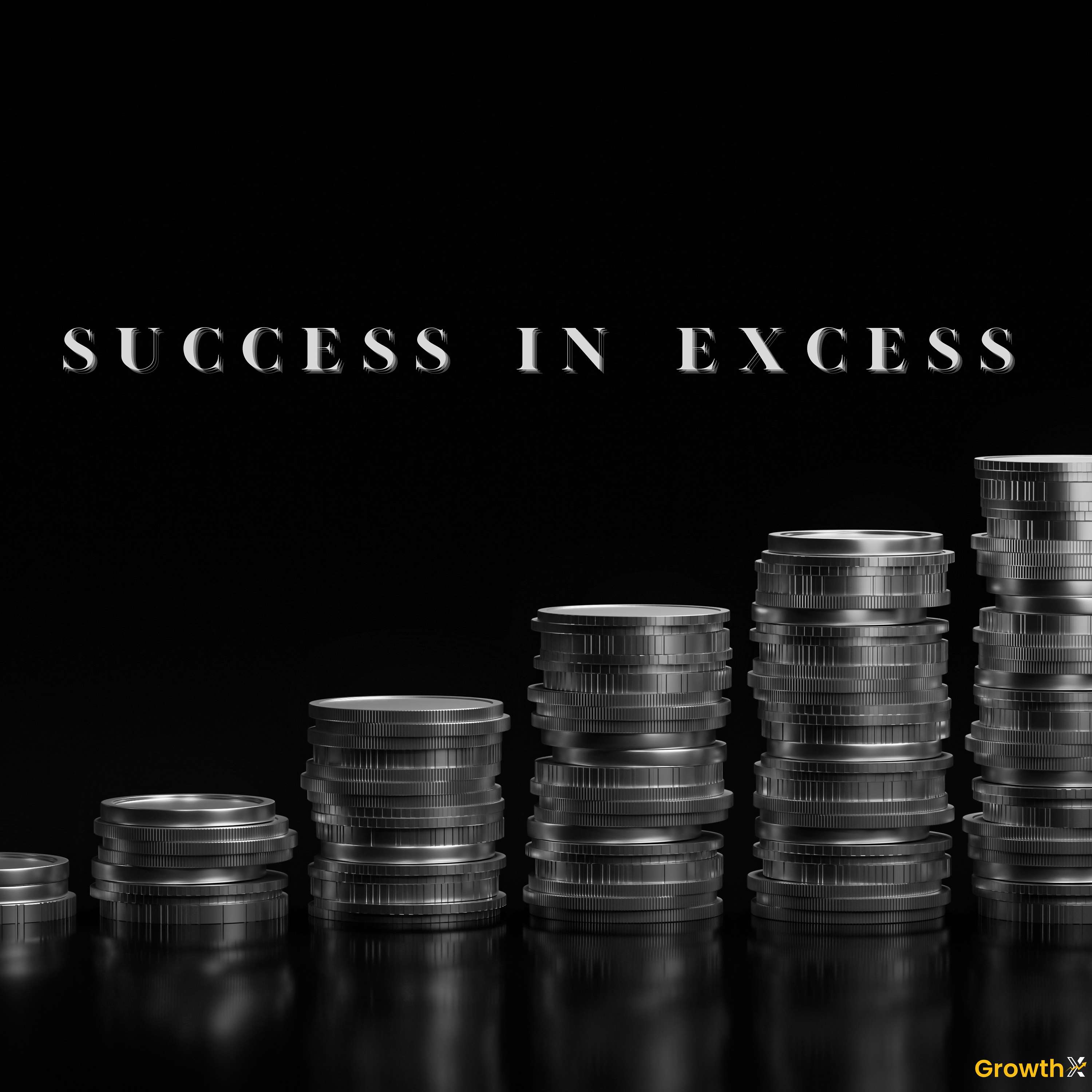 Success in Excess