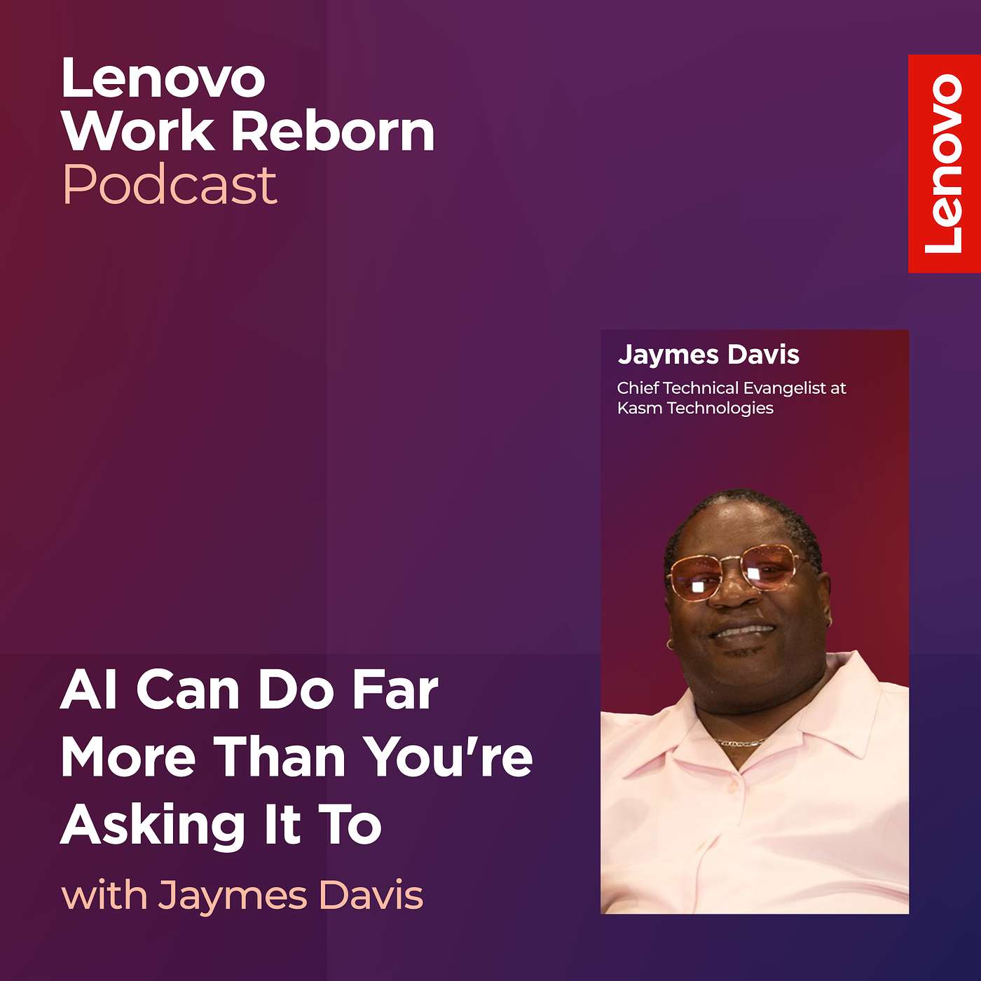 AI Can Do Far More Than You're Asking It To | Jaymes Davis, Kasm Technologies episode artwork