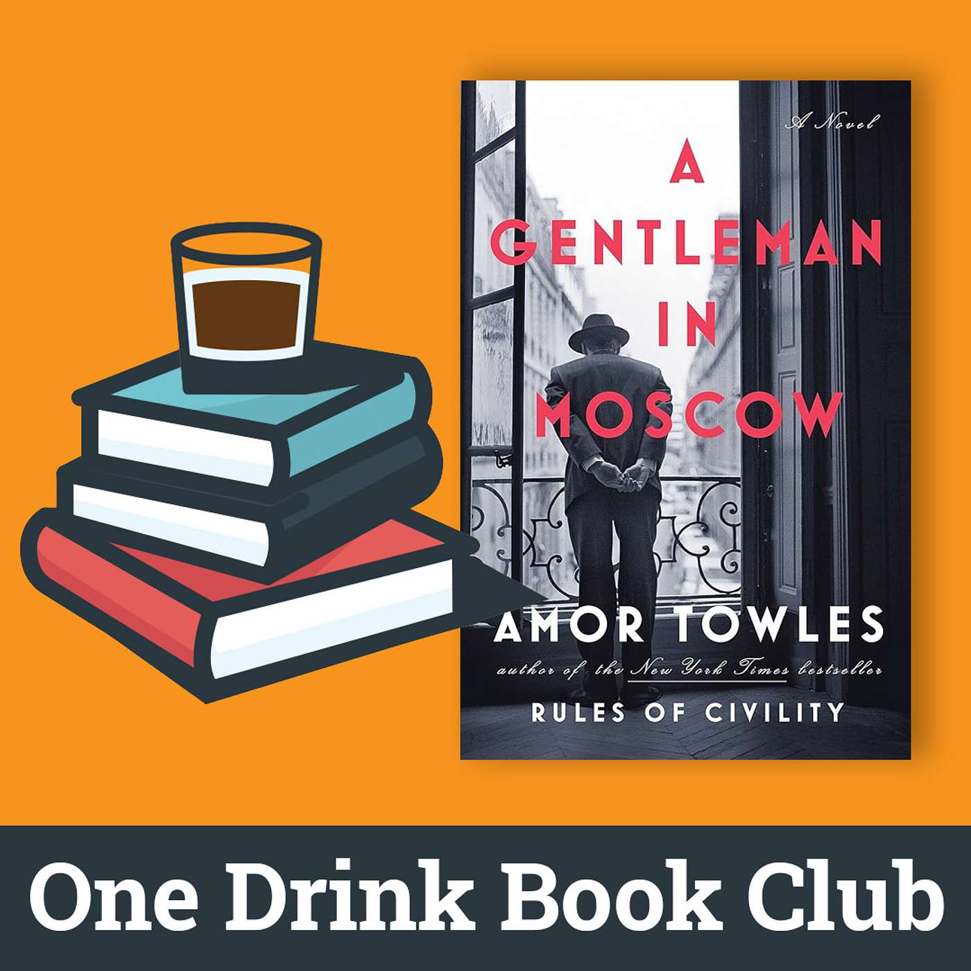 One Drink Book Club | A Gentleman In Moscow by Amor Towles