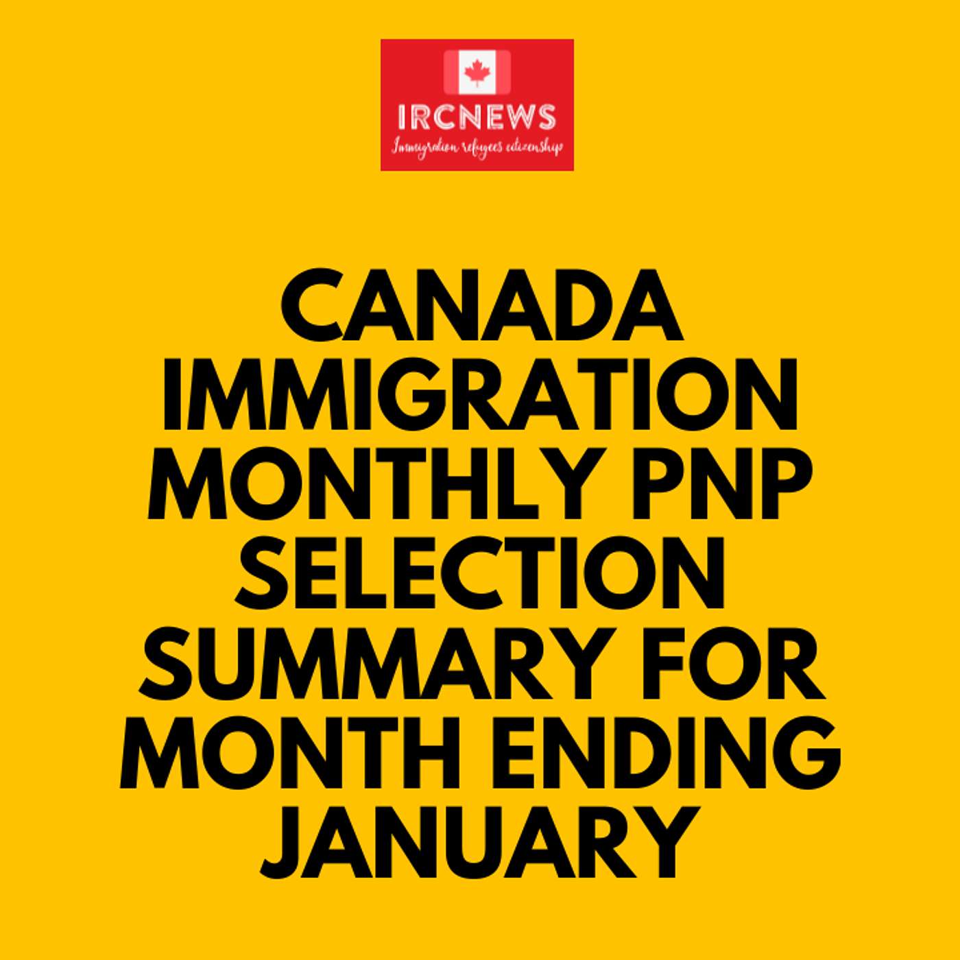 Canada Immigration Monthly PNP selection Summary for month ending January episode artwork