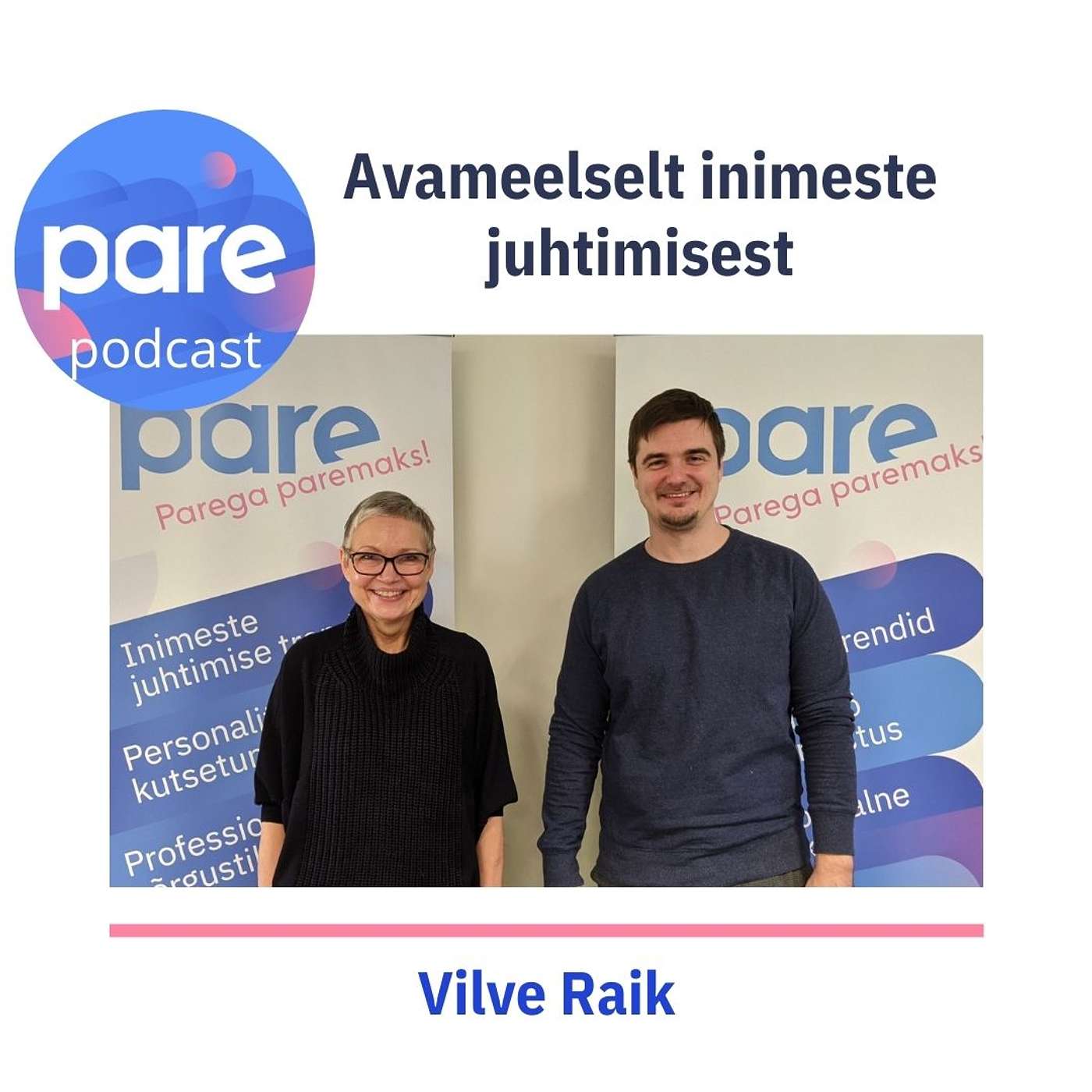 PARE podcast #28: Vilve Raik I Personalijuhi ajas muutunud rollist ja juhtide arendamisest