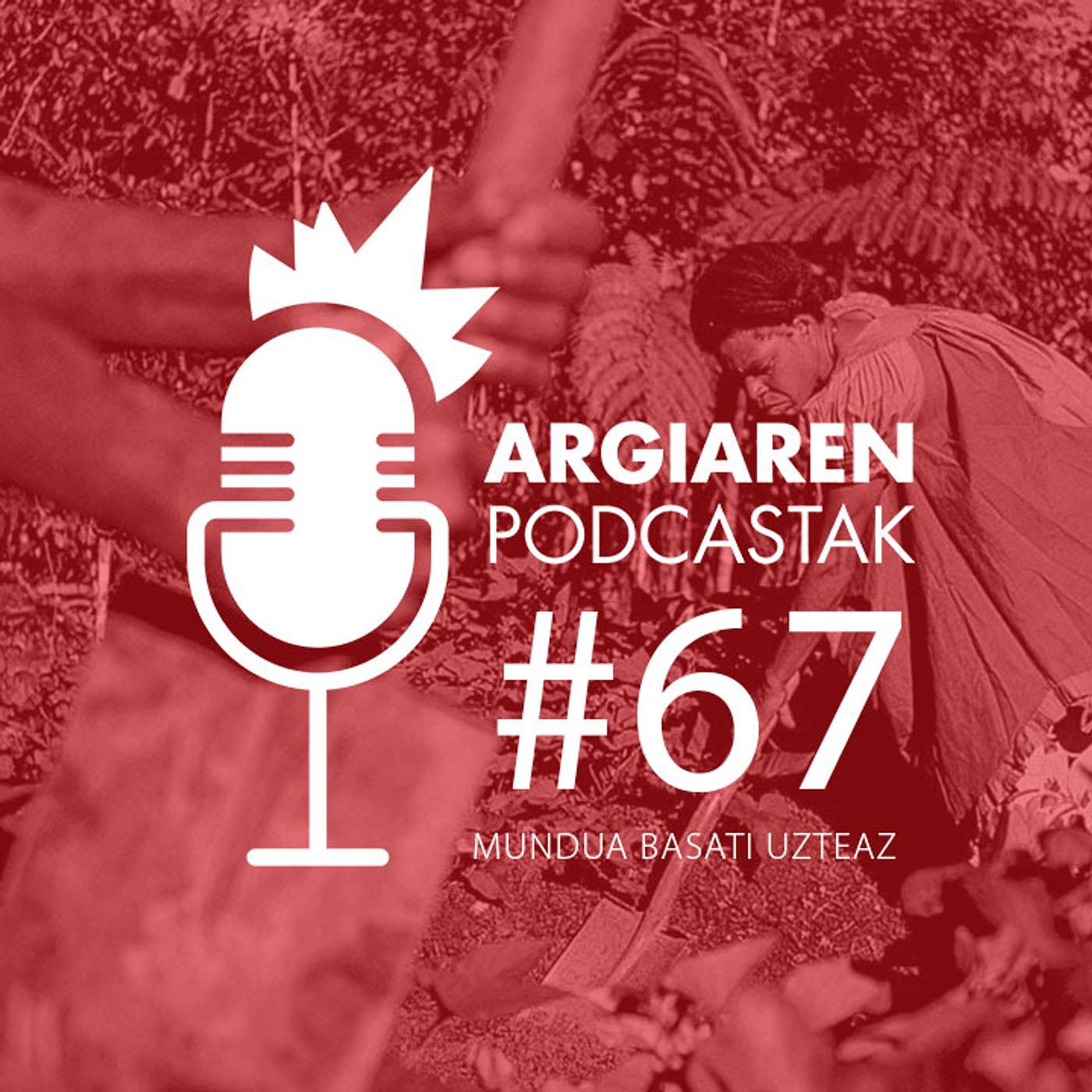 PODCAST #67 | Biodibertsitatea sustatzeko mundua berriz basati uzteko ideia mito batean oinarrituta dago, diote zientzialari kritikoek episode artwork