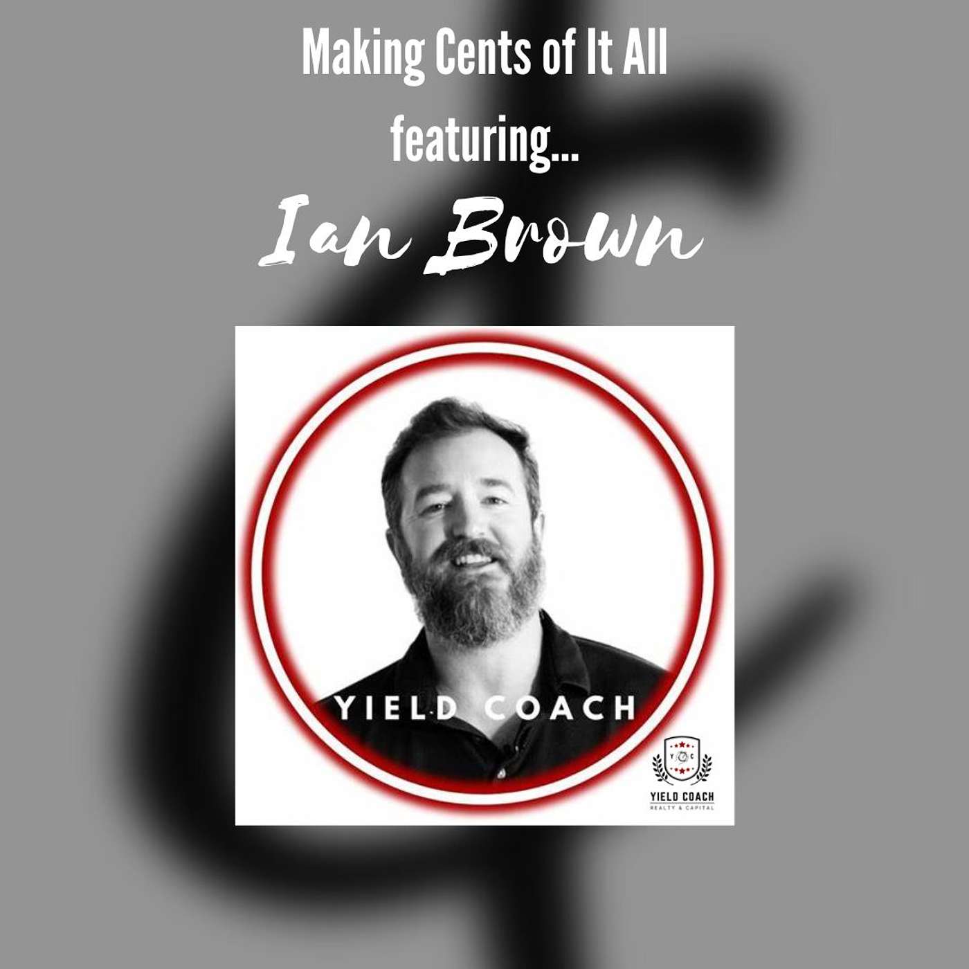 Ian Brown - Yield Coach Realty & Capital