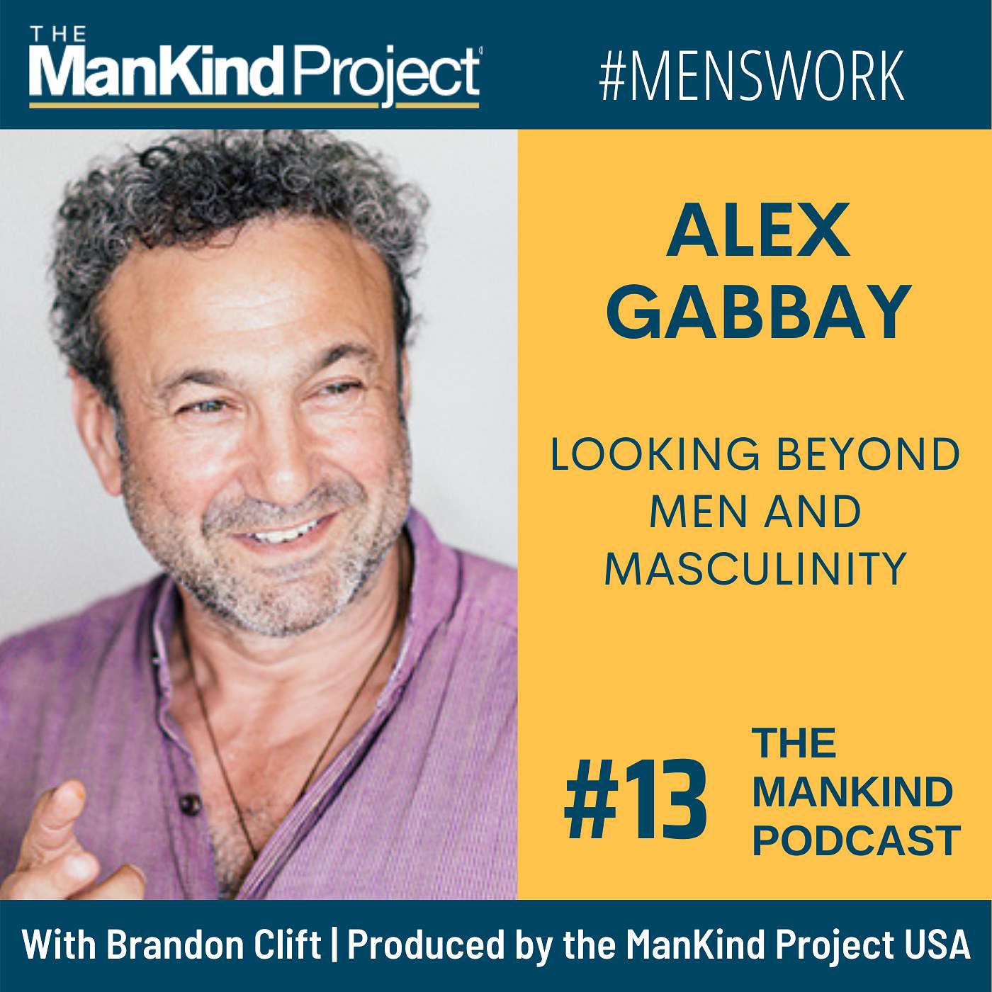 Looking Beyond Men And Masculinity | Alex Gabbay | Ep #013