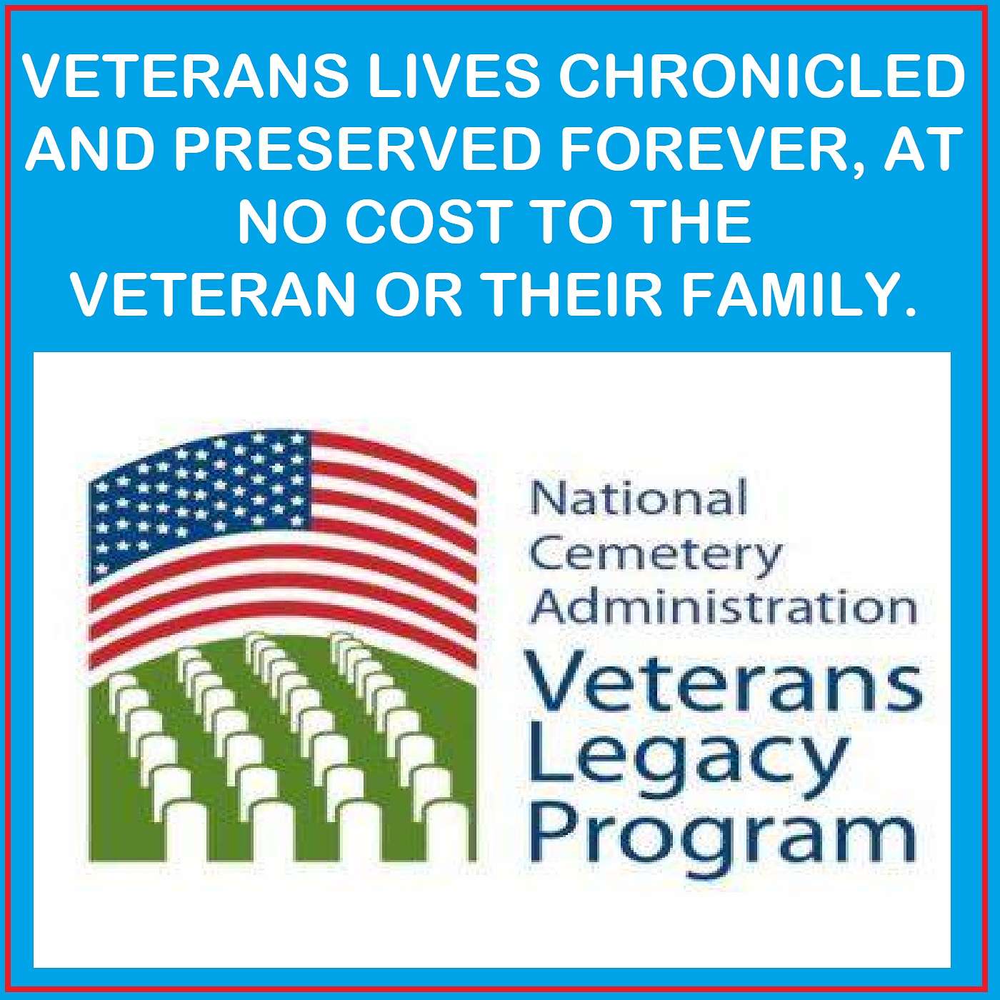 Veterans Legacy Program, a way for veterans to be remembered forever and at no cost to the veteran or their family.