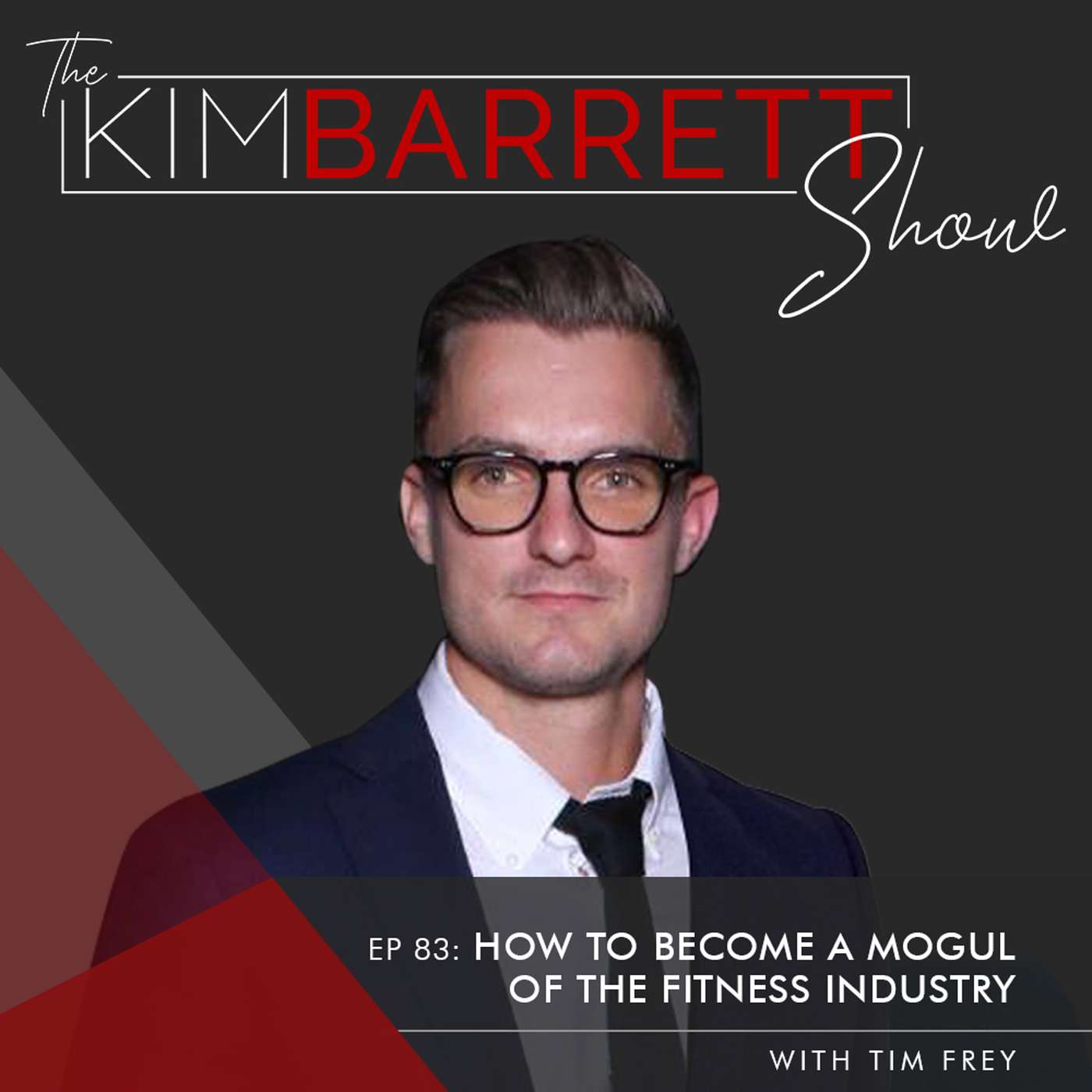 How to Become a Mogul of the Fitness Industry with Tim Frey episode artwork