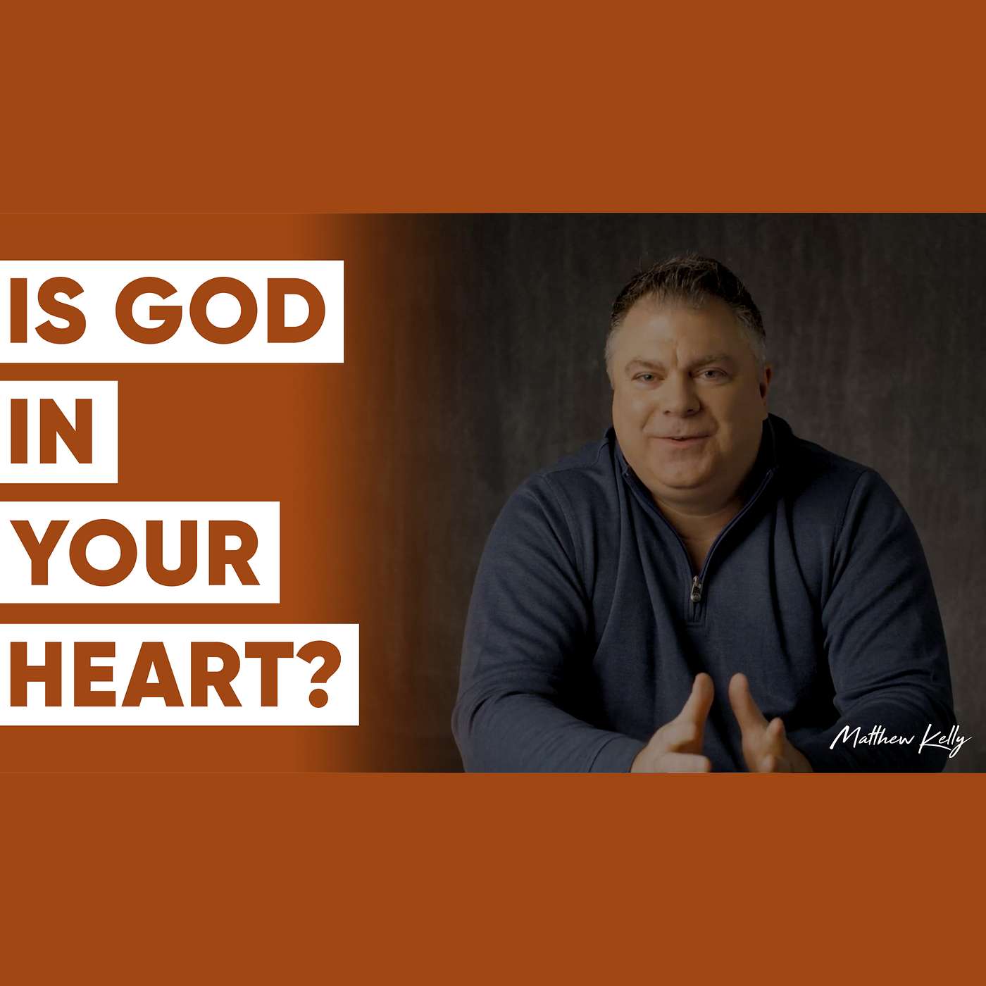 Is God in Your Heart? God’s Quest to Enter into Your Heart - Matthew Kelly
