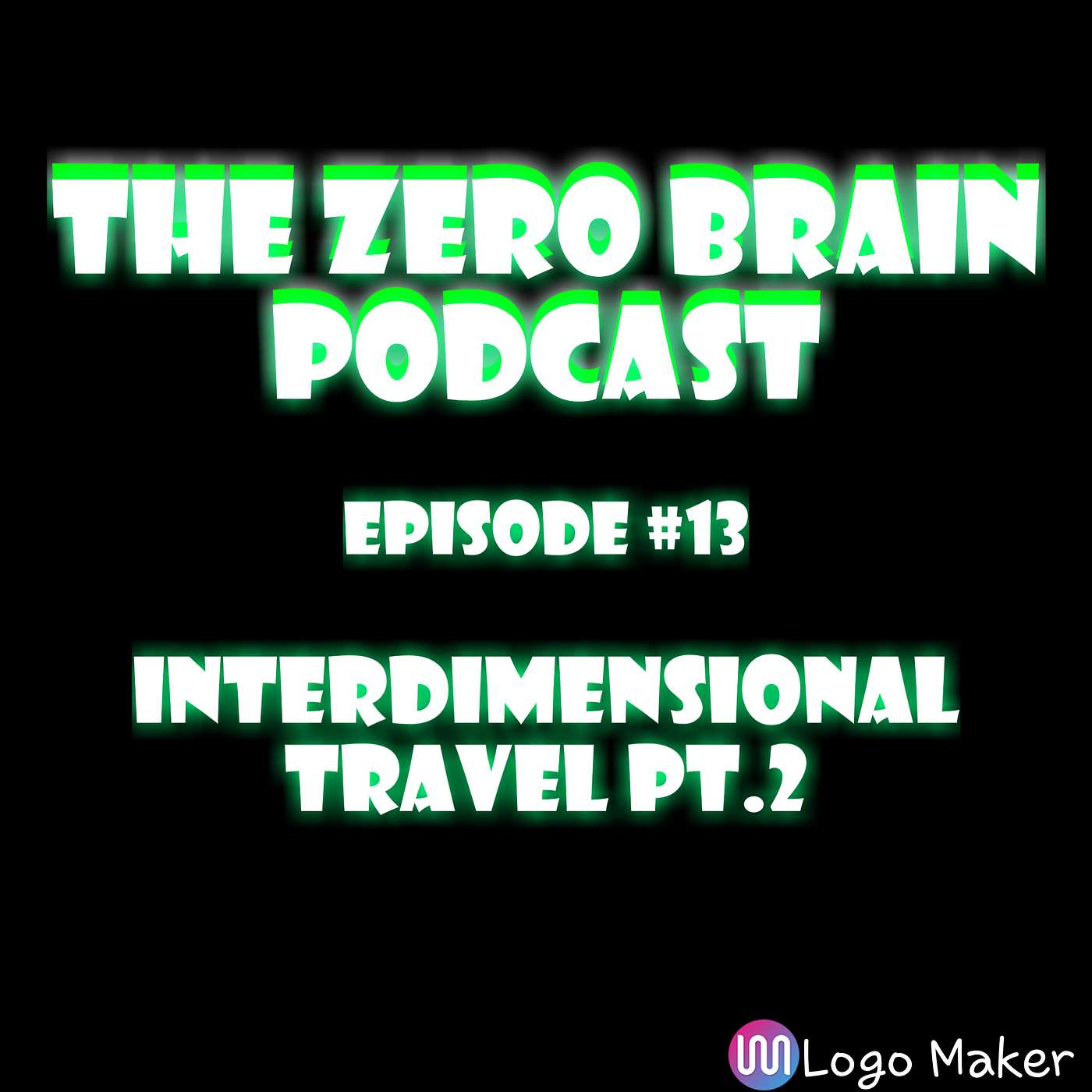 Interdimensional Travel Pt. 2: Magic, Mysticism and the Military. (Ep. #13) episode artwork