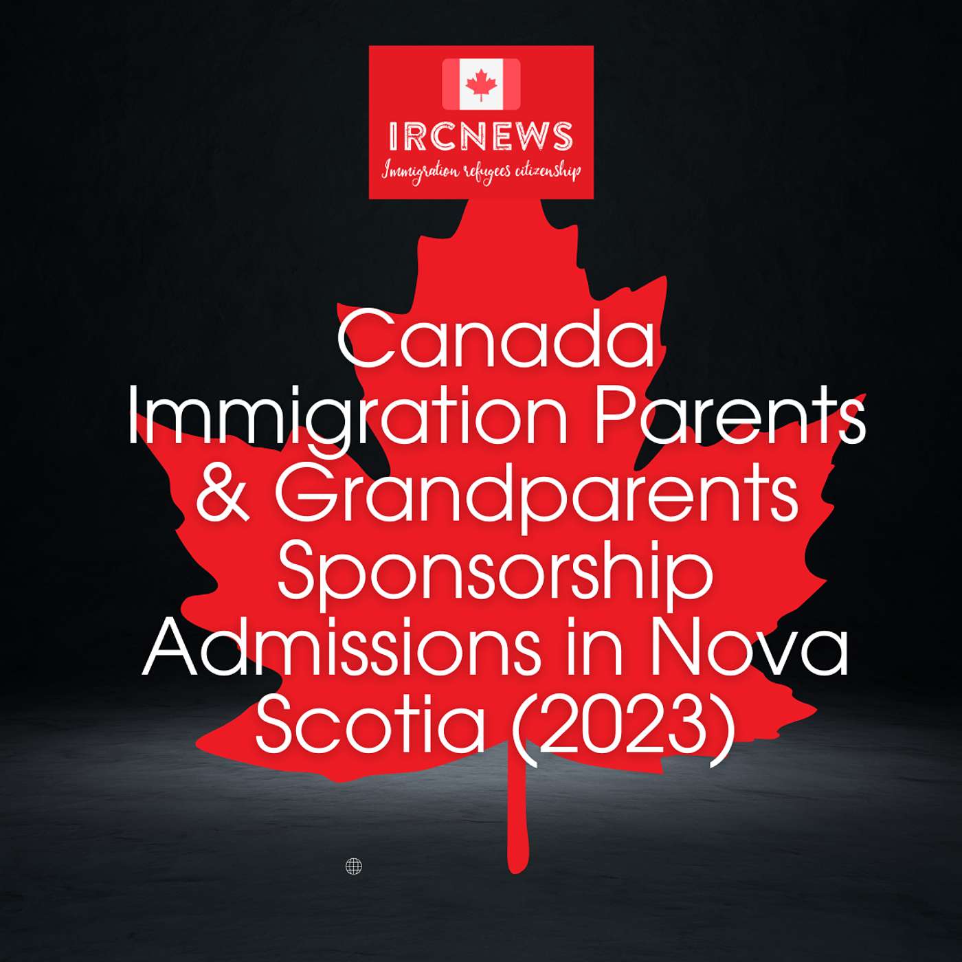 Canada Immigration Parents & Grandparents Sponsorship Admissions in Nova Scotia (2023) episode artwork