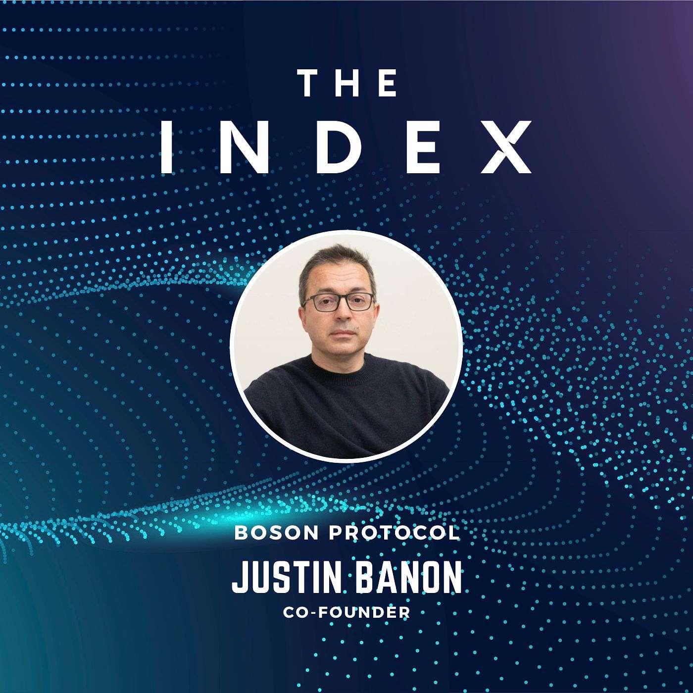 Web3 and Exploring the Programmable Economy with Justin Banon, Co-founder of Boson Protocol