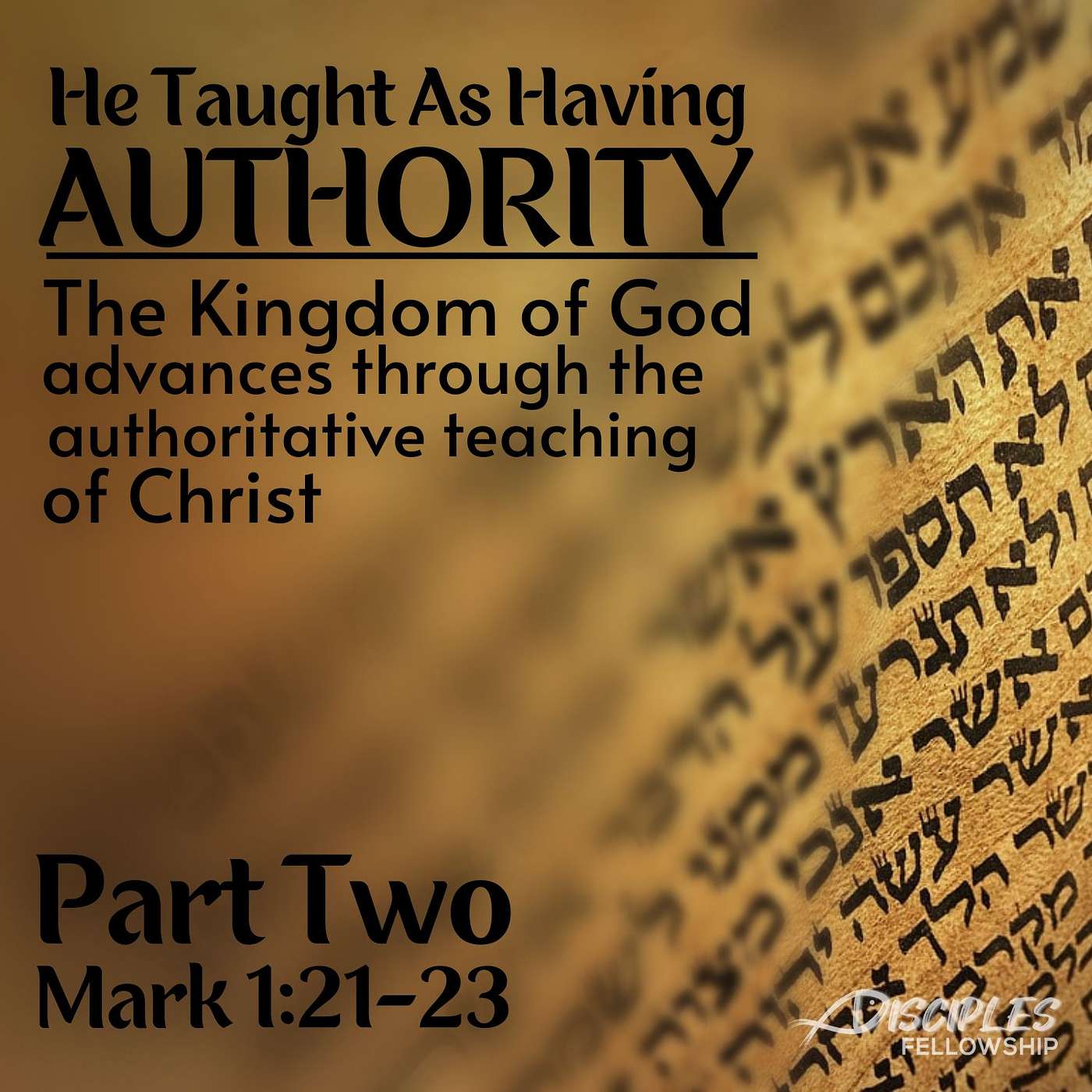 He Taught as With Authority, Part 2; Mark 1:21-23