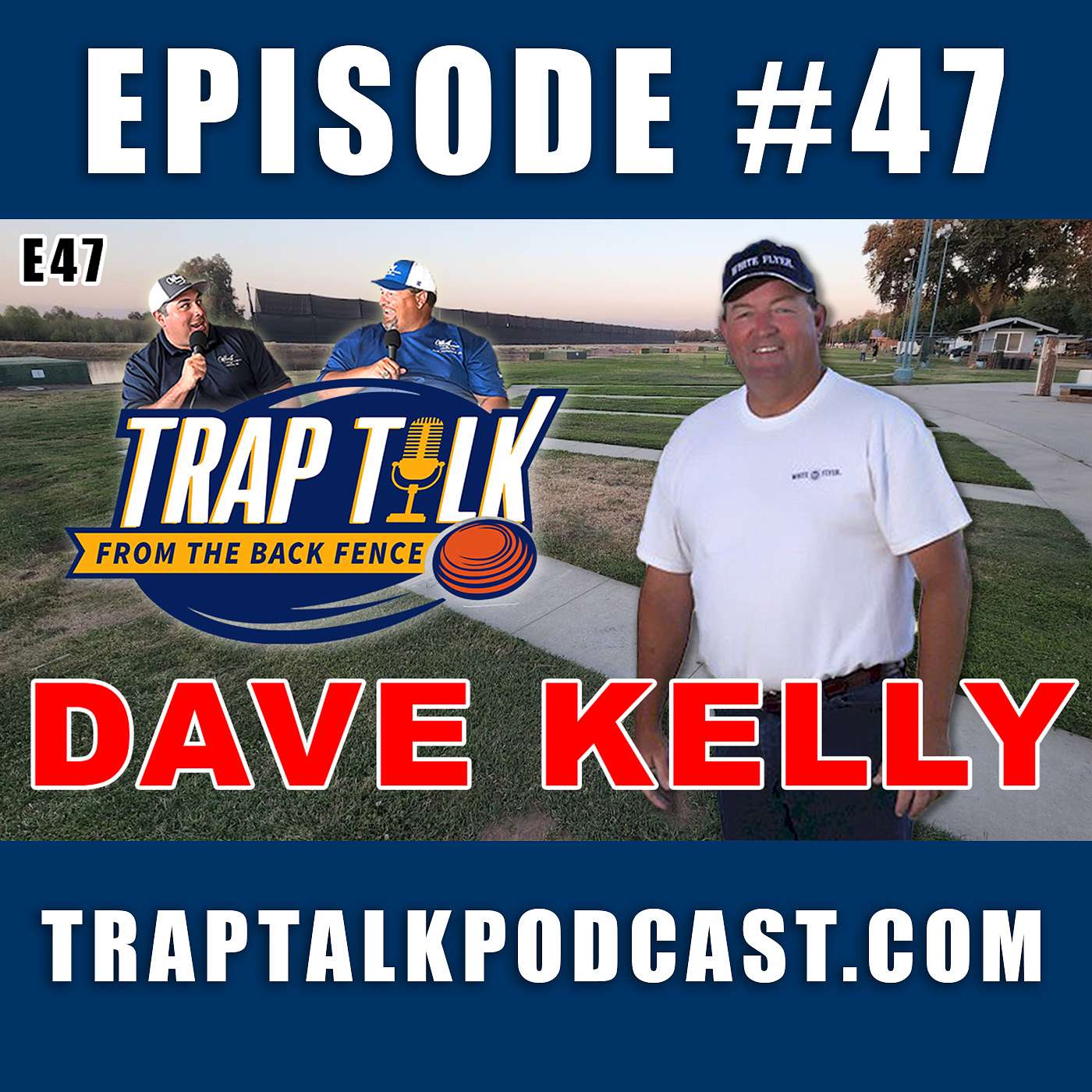 Dave Kelly - Trap Talk E47
