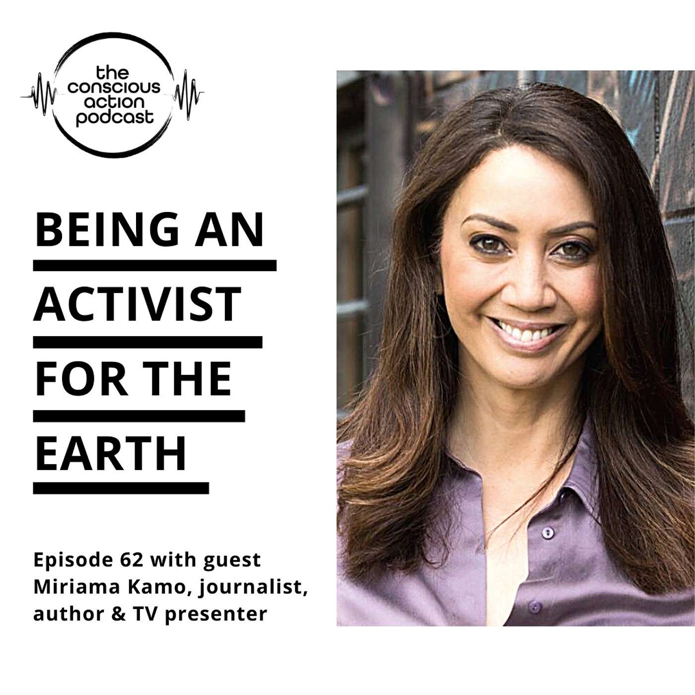 Episode 62 with Miriama Kamo - Being an activist for the Earth episode artwork
