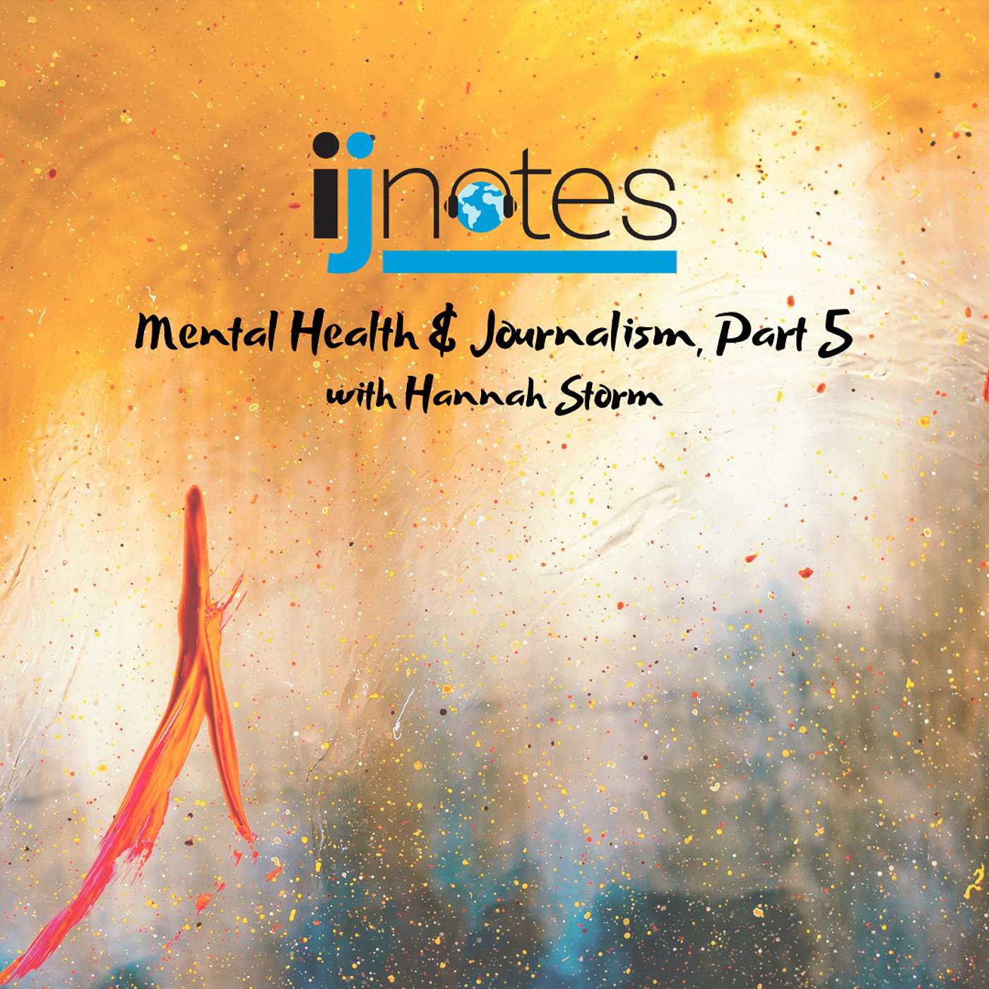 Mental health and journalism, Part 5: A conversation with Hannah Storm