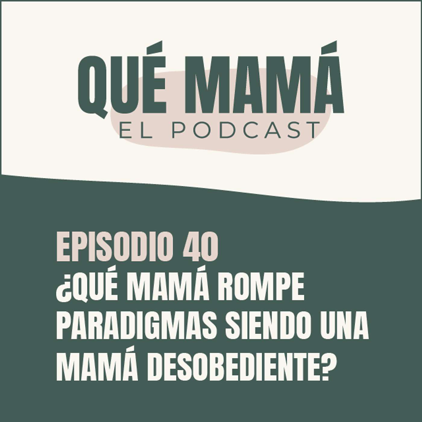 Qué Mamá Podcast