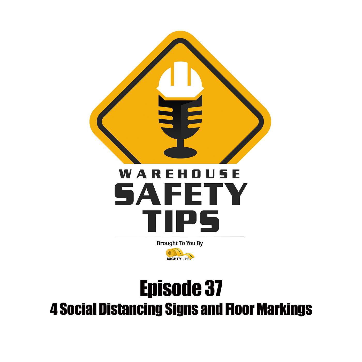 S1 Ep37: Warehouse Safety Tips | Episode 37 | 4 Social Distancing Signs and Floor Markings
