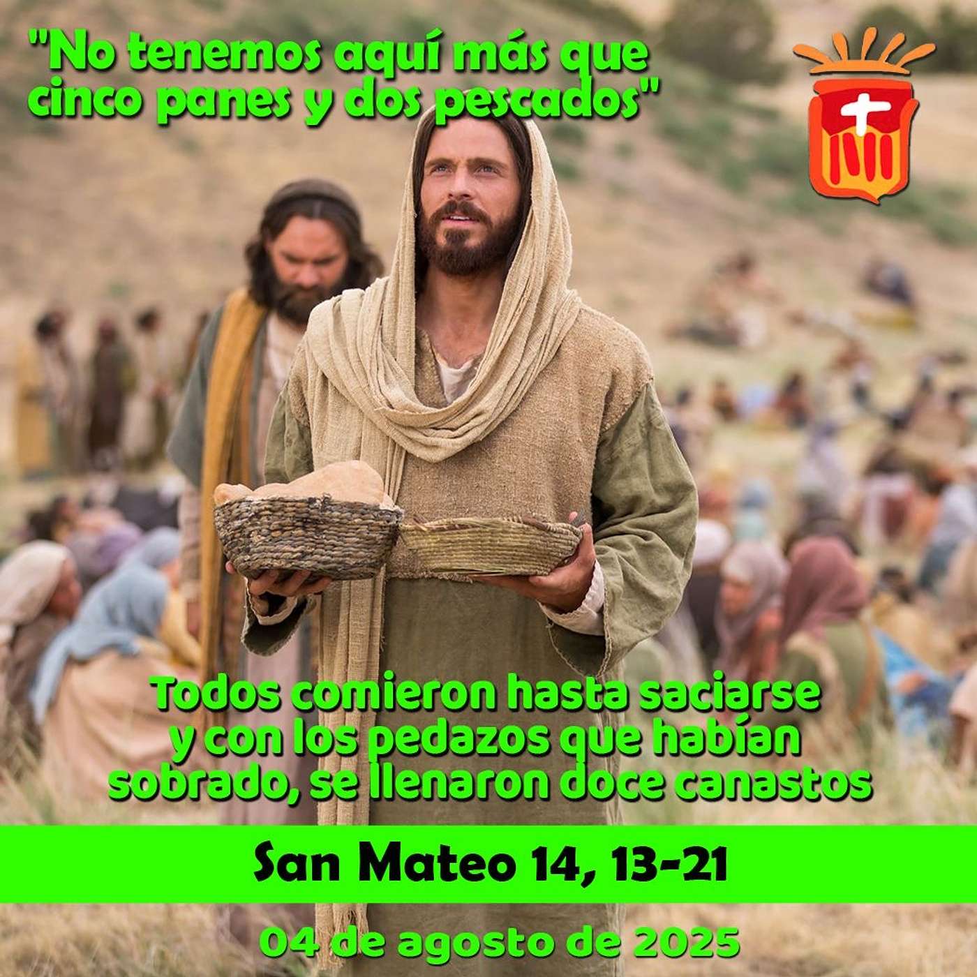 2025-08-04 San Mateo 14, 13-21: Lunes XVIII Ordinario