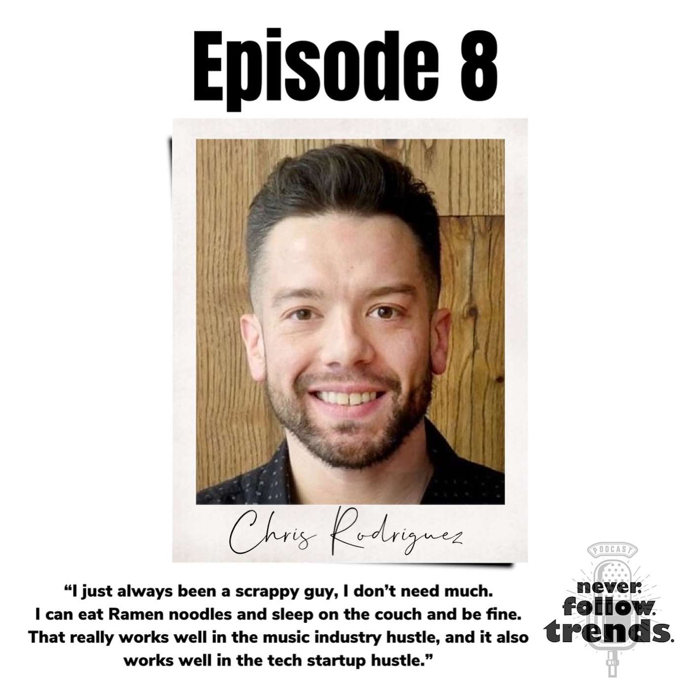 Episode 8 with Chris Rodriguez Episode 8 with Chris Rodriguez