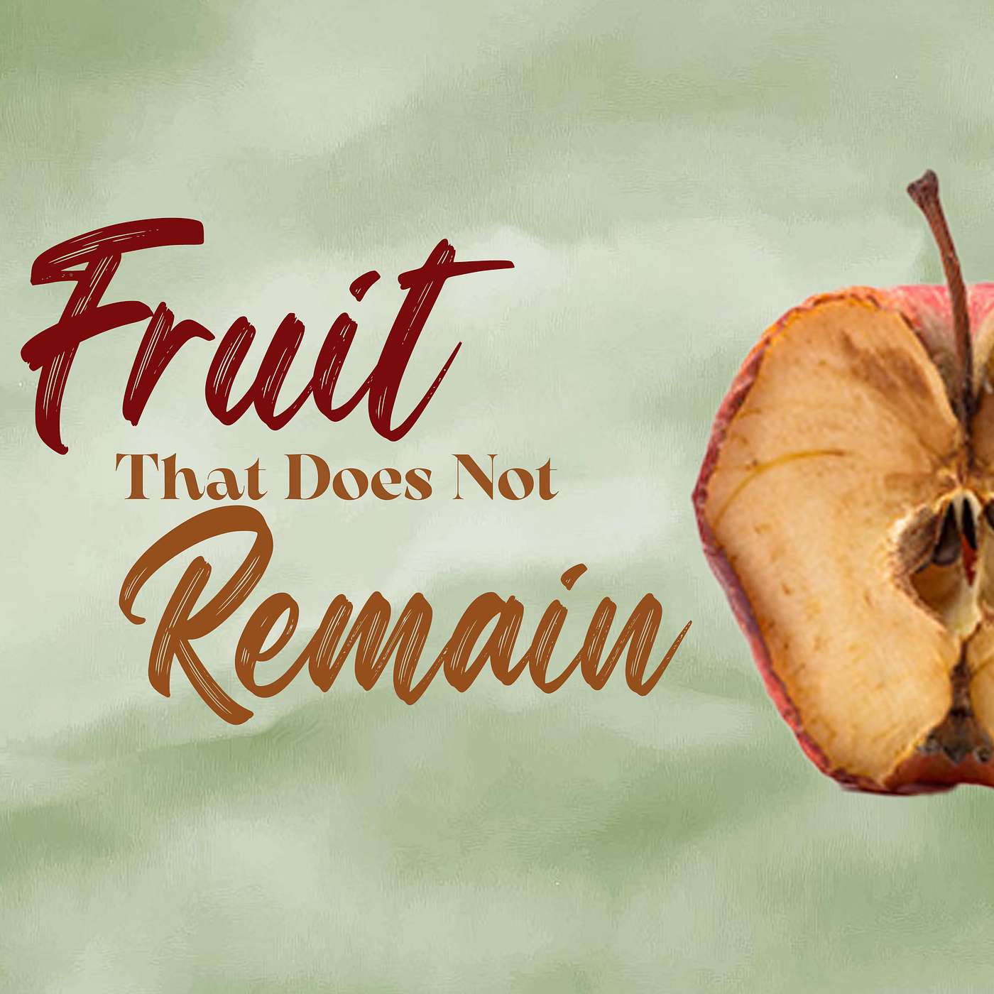 Fruit That Does Not Remain - Sunday PM 09/22/2024 - Pastor Bob Gray II episode artwork
