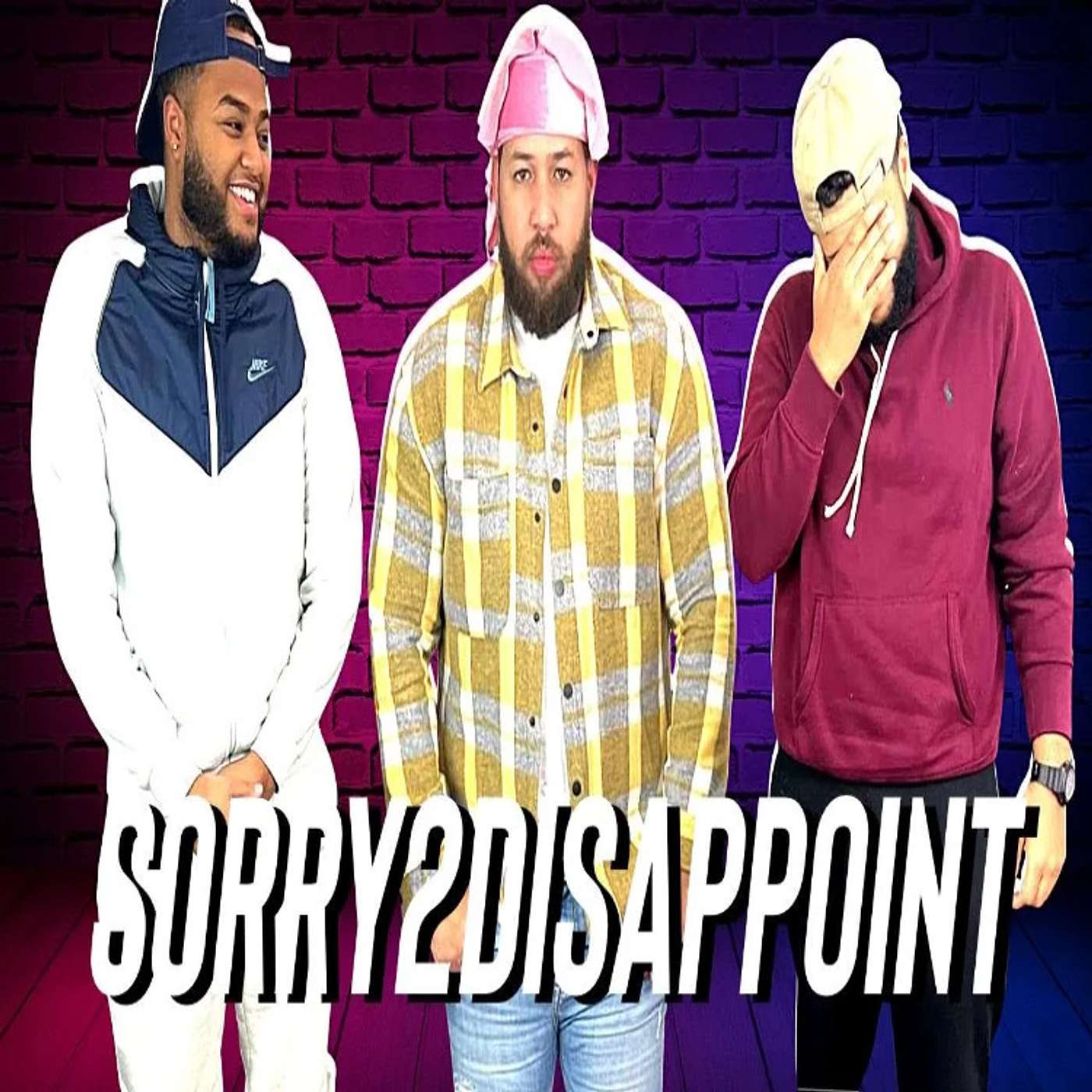 SORRY2DISAPPOINT | HOW TO GET HER BACK | EP#73 episode artwork