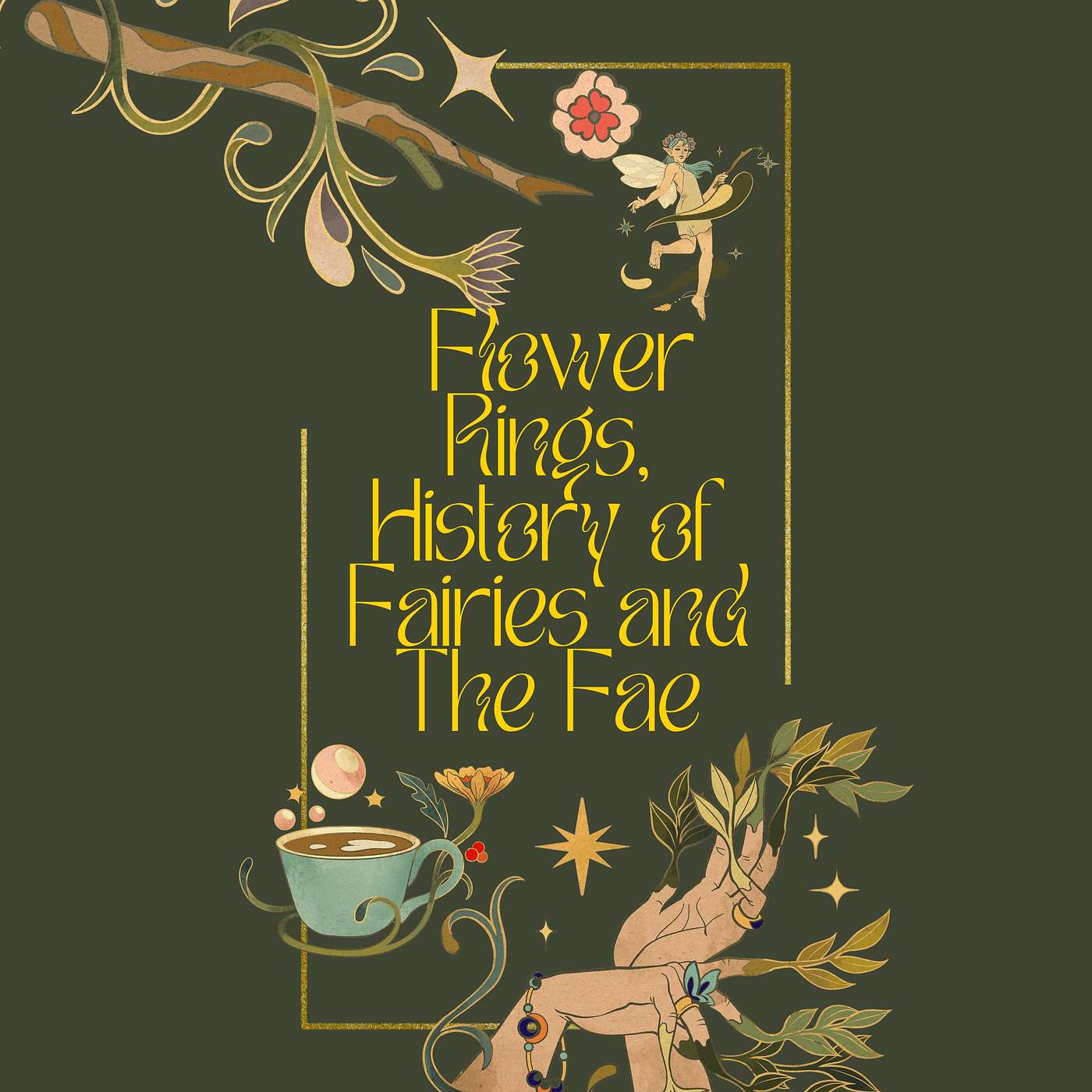 Flower Rings, History of Fairies and The Fae episode artwork