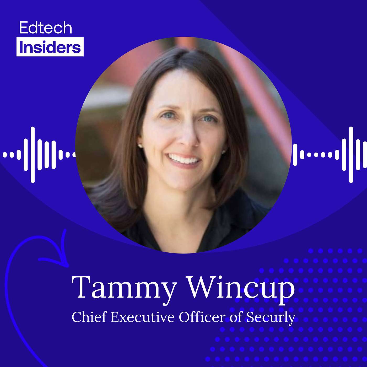 Securly’s Vision for Safer, Smarter School Technology with CEO, Tammy Wincup