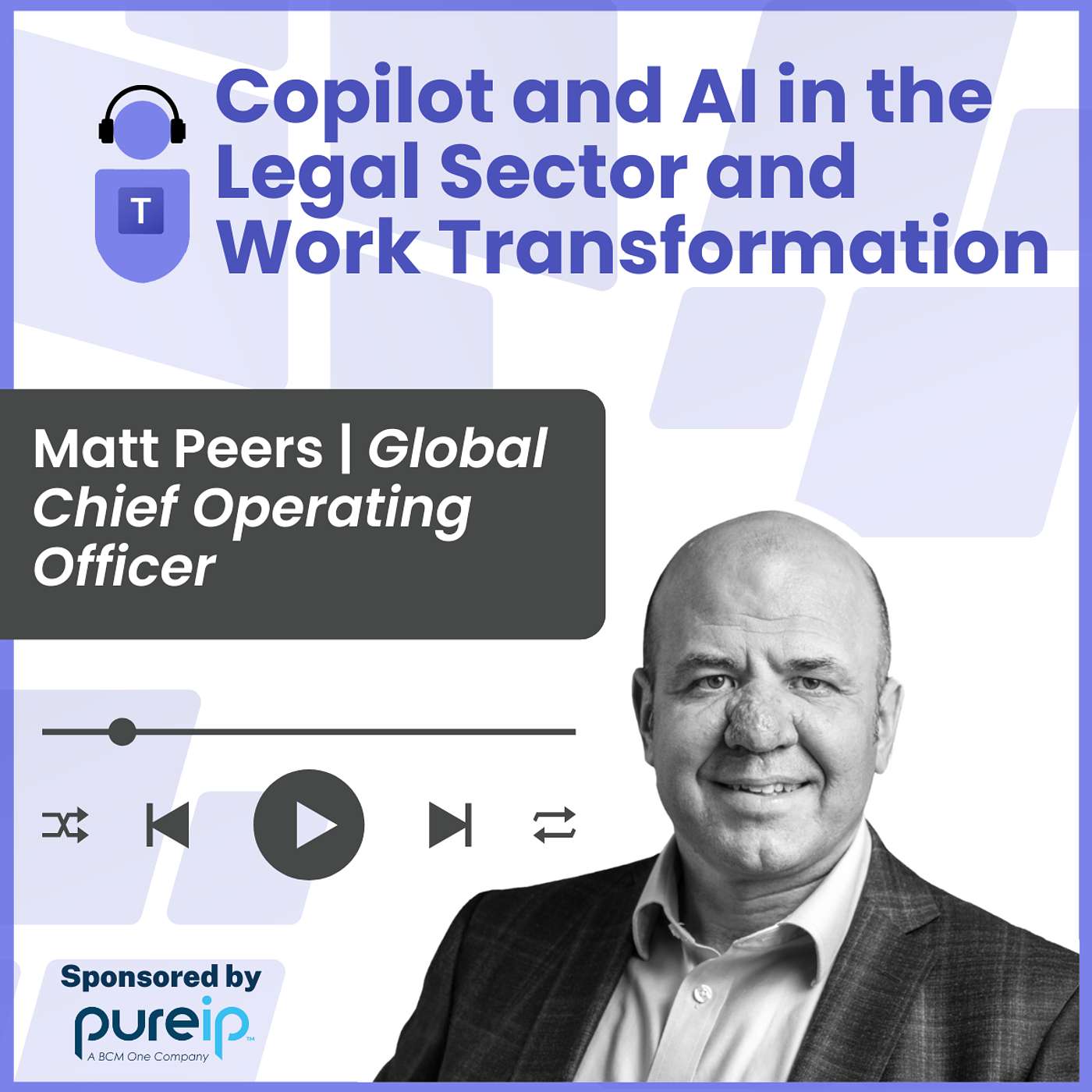 Copilot and AI in the Legal Sector and Work Transformation - Matt Peers, Global COO, Pinsent Mason Episode cover