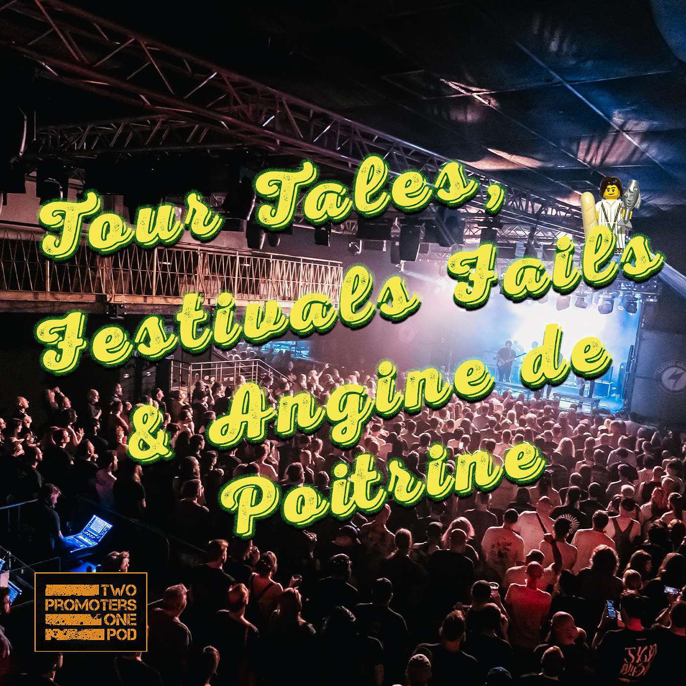 Tour Tales, Festivals Fails & Angine de Poitrine