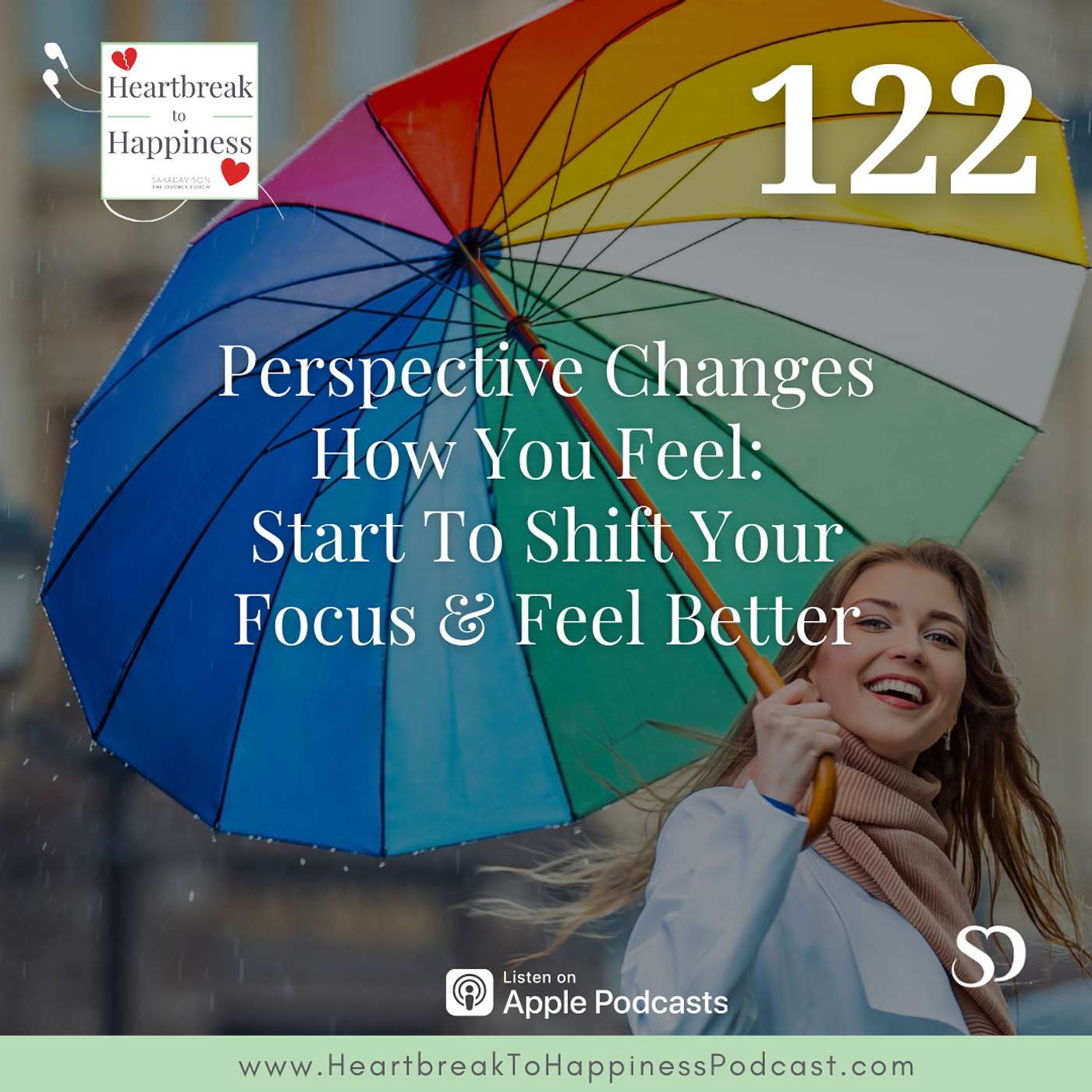 Perspective Changes How You Feel: Start To Shift Your Focus & Feel Better episode artwork