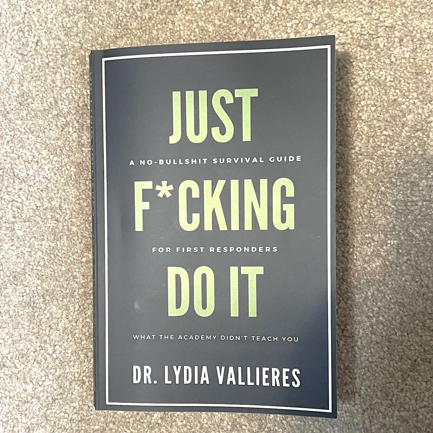 Dr. Lydia - "Just F*ucking Do It" - A No Bullshit Survival Guide For First Responders - Part 2 Dr. Lydia - "Just F*ucking Do It" - A No Bullshit Survival Guide For First Responders - Part 2