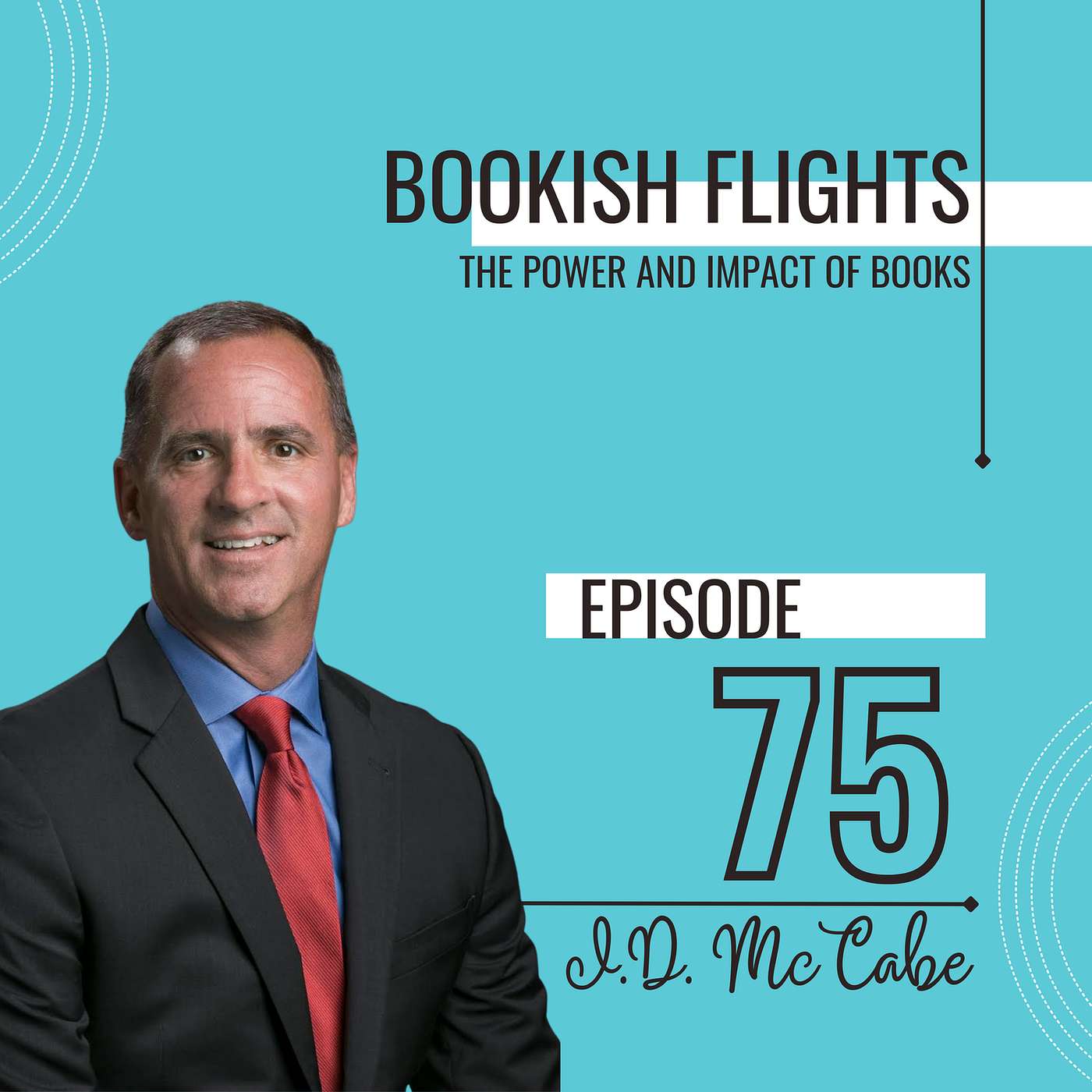 The Power and Impact of Books with Author J.D. McCabe (E75)