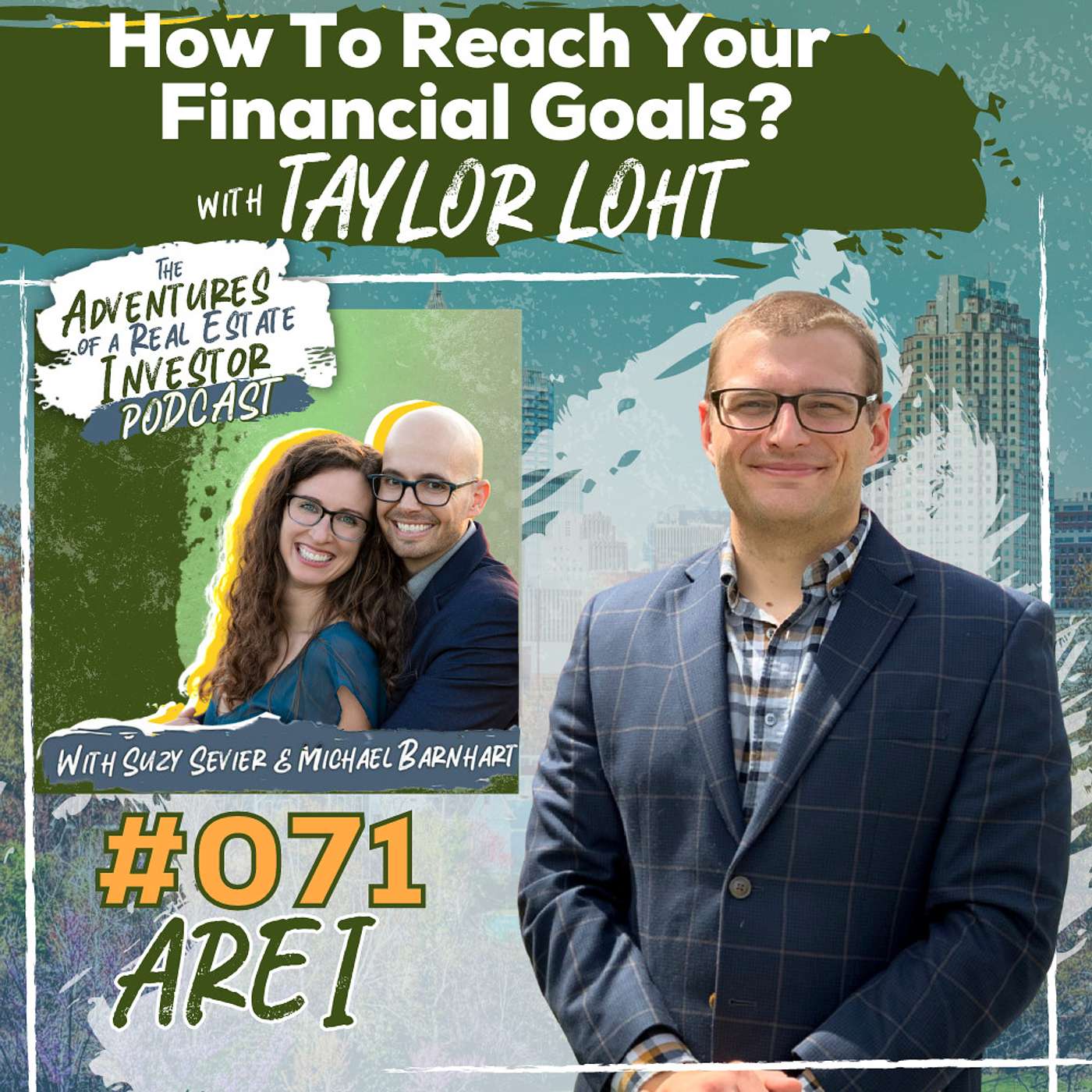 AREI 71: How To Reach Your Financial Goals? with Taylor Loht