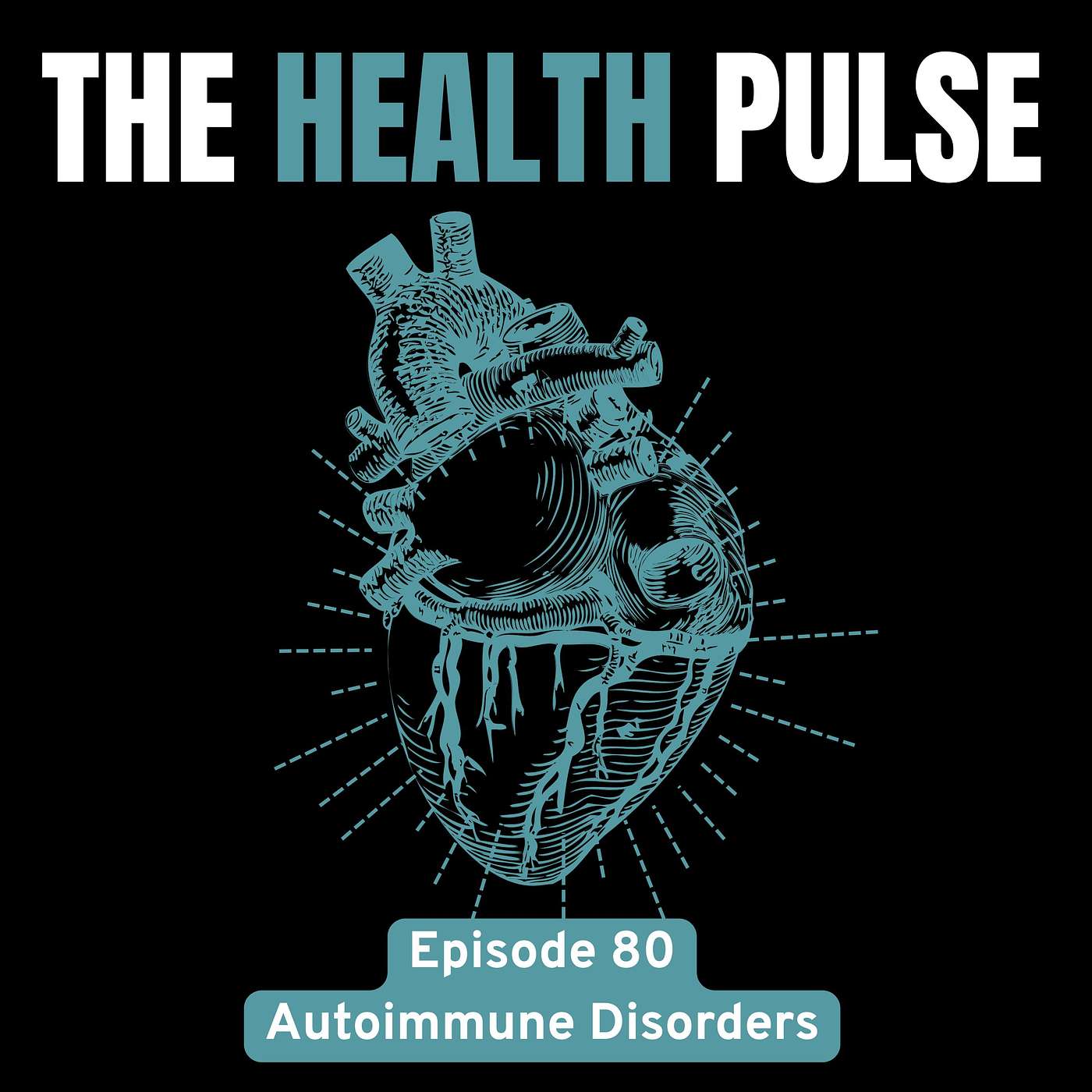 Autoimmune Disorders | Episode 80