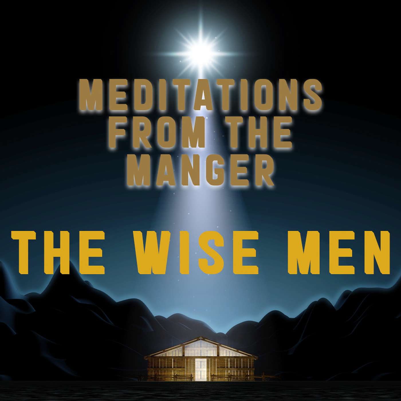 Season 4 Episode 4 - Meditations from the Manger - The Wise Guys