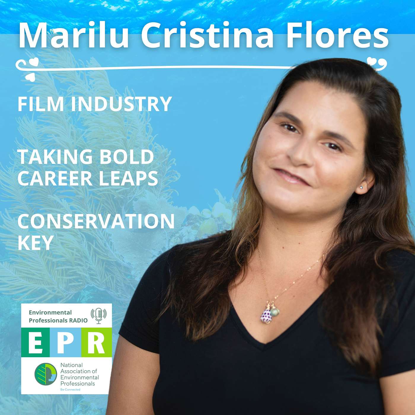 Film Industry, Taking Bold Career Leaps, and Conservation Key with Marilu Cristina Flores episode artwork