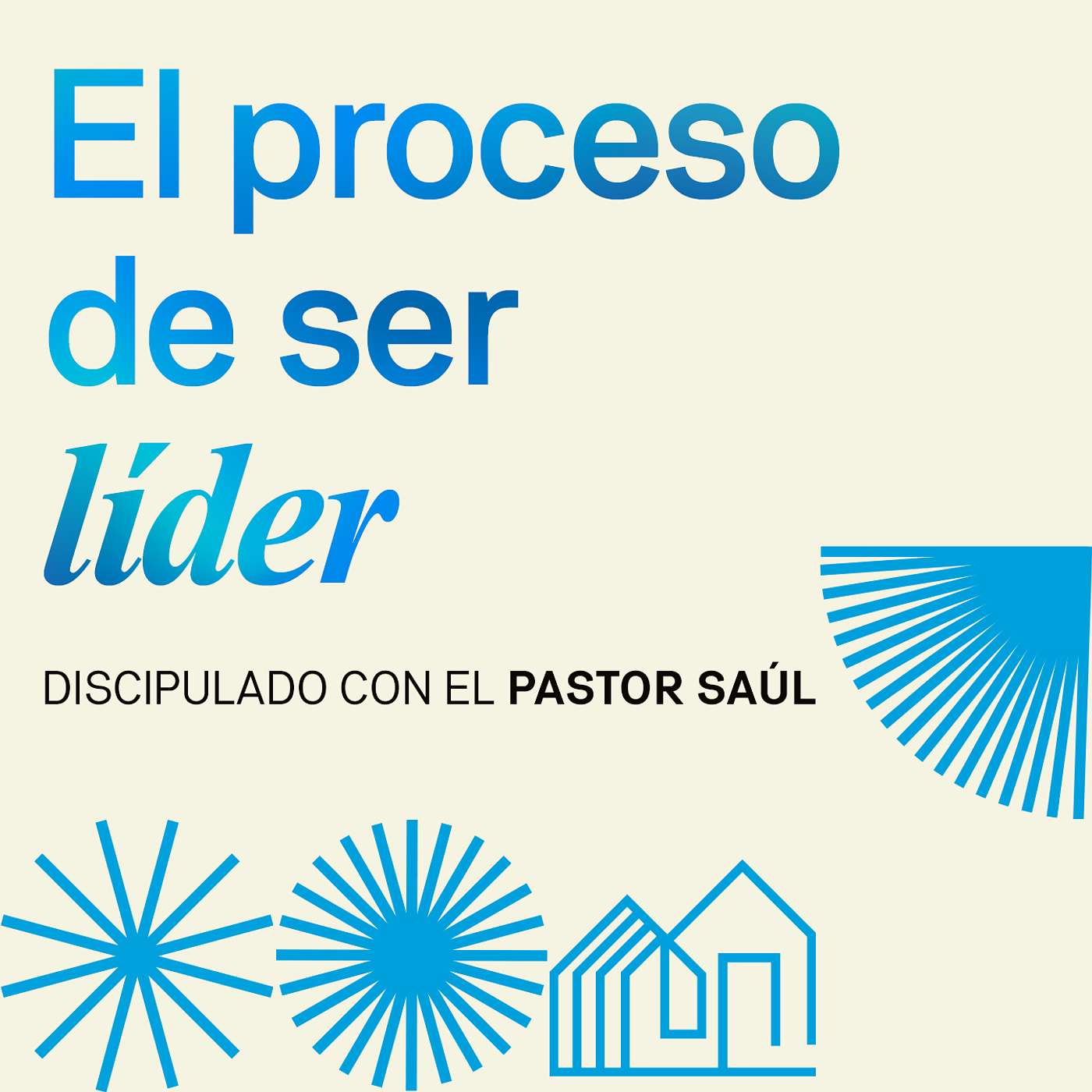 El proceso de un líder | Discipulado Pr. Saúl Salamanca