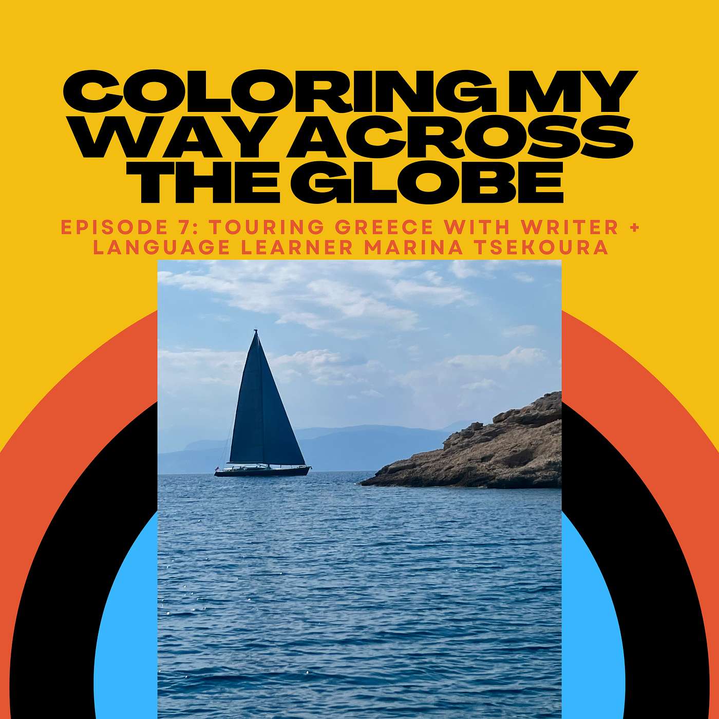 Episode 7: Touring Greece with Writer + Language Learner Marina Tsekoura
