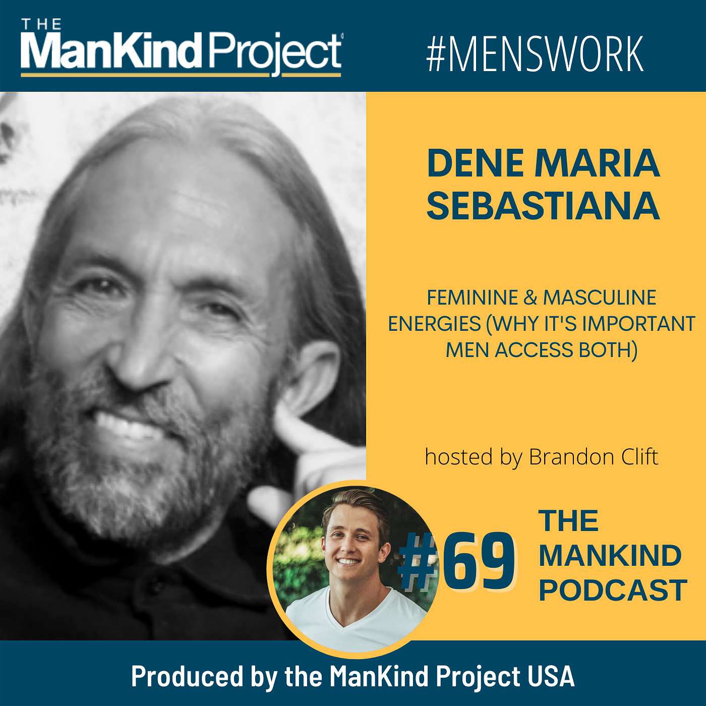 Feminine & Masculine Energies (Why Men Must Access Both) | Dene Maria Sebastiana | Ep #069