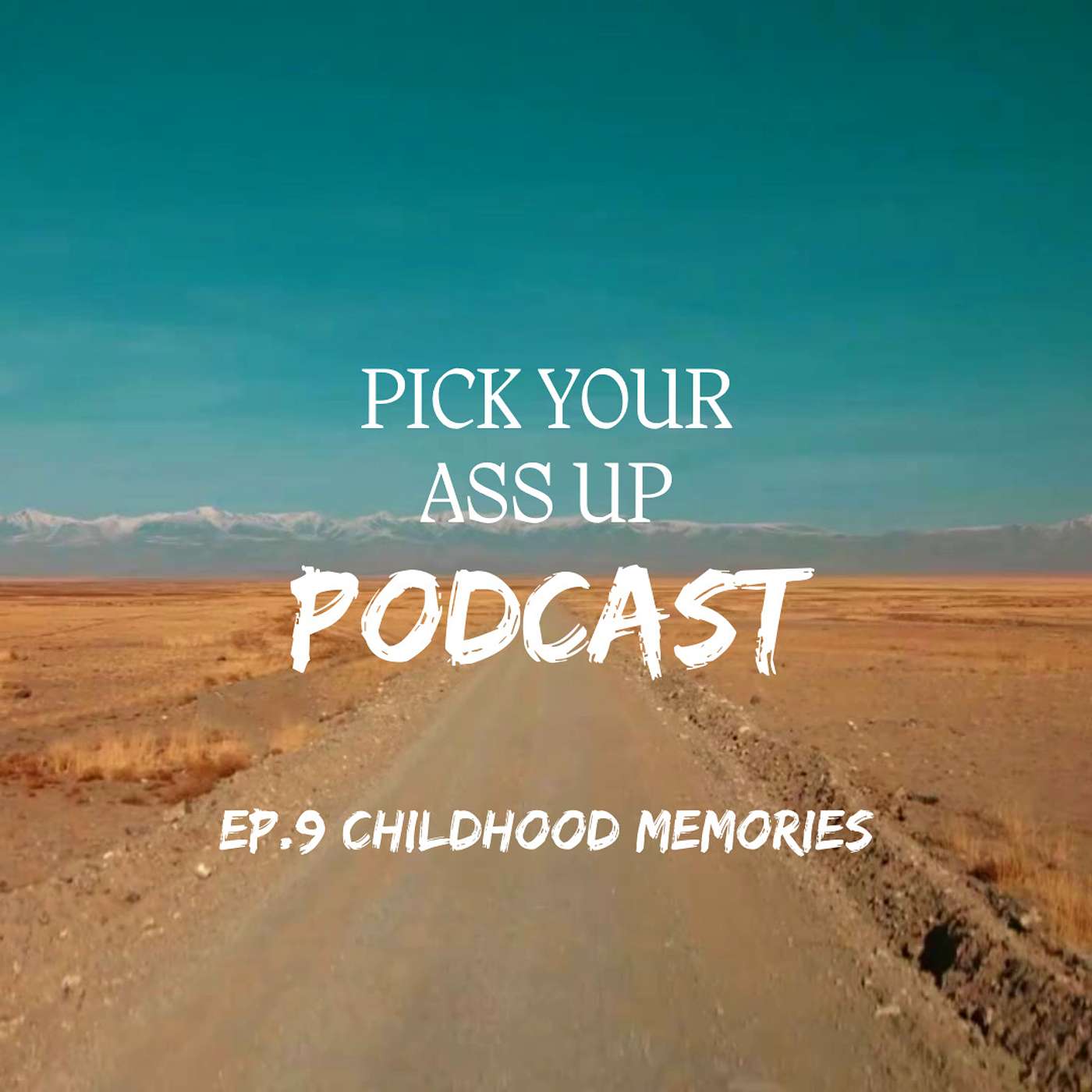 Pick Your Ass Up Podcast