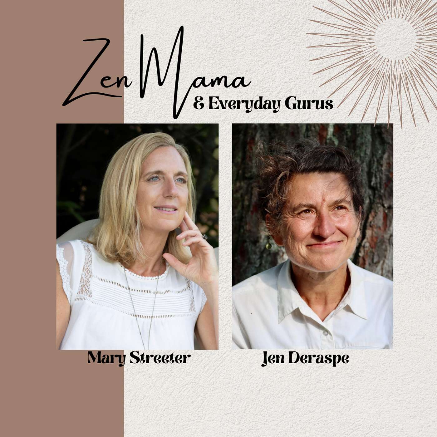 Zen Mama & Everyday Gurus - Doing Serious Work Without Getting Too Serious; With Jen Deraspe