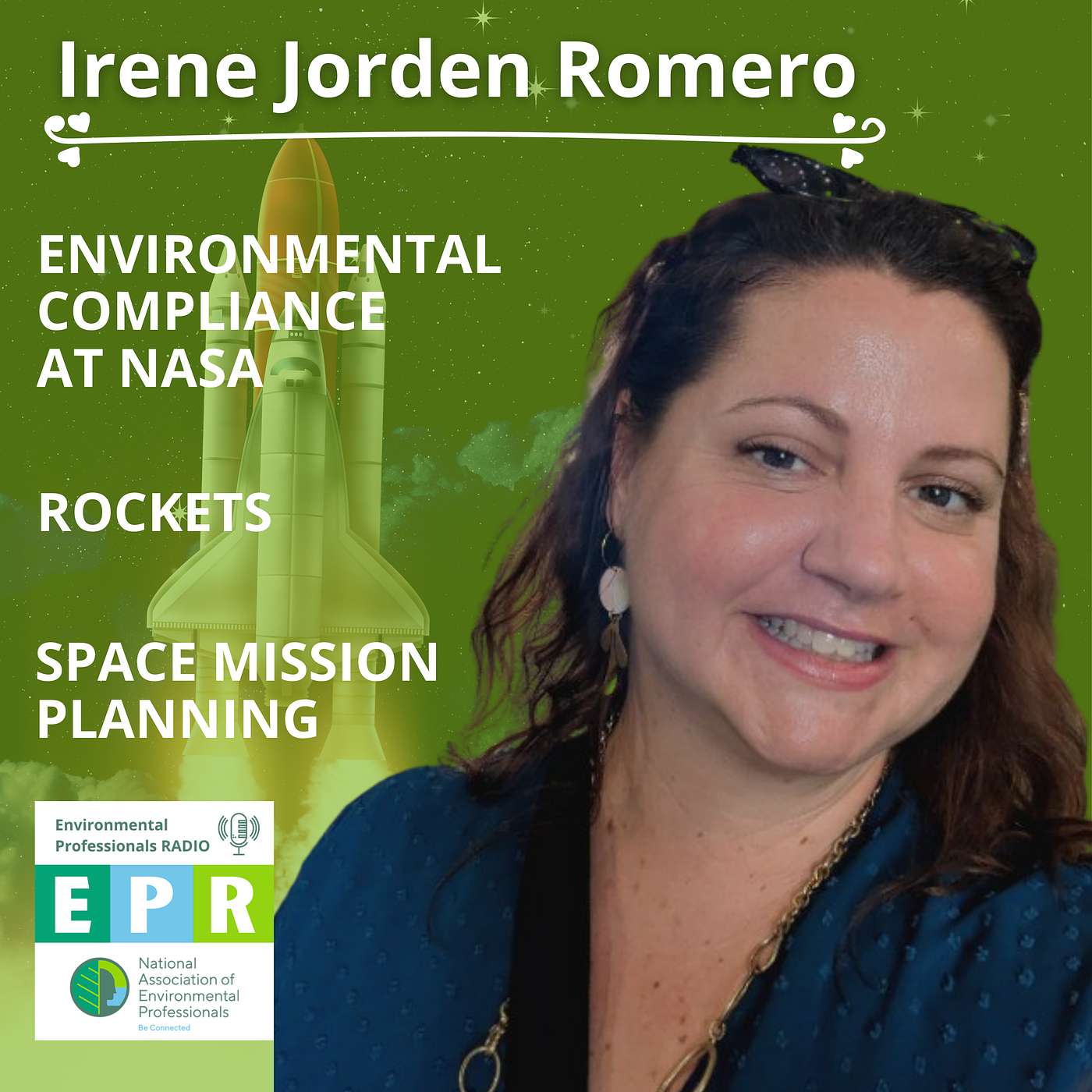 Rockets, Environmental Compliance at NASA, and Space Mission Planning with Irene Jorden Romero