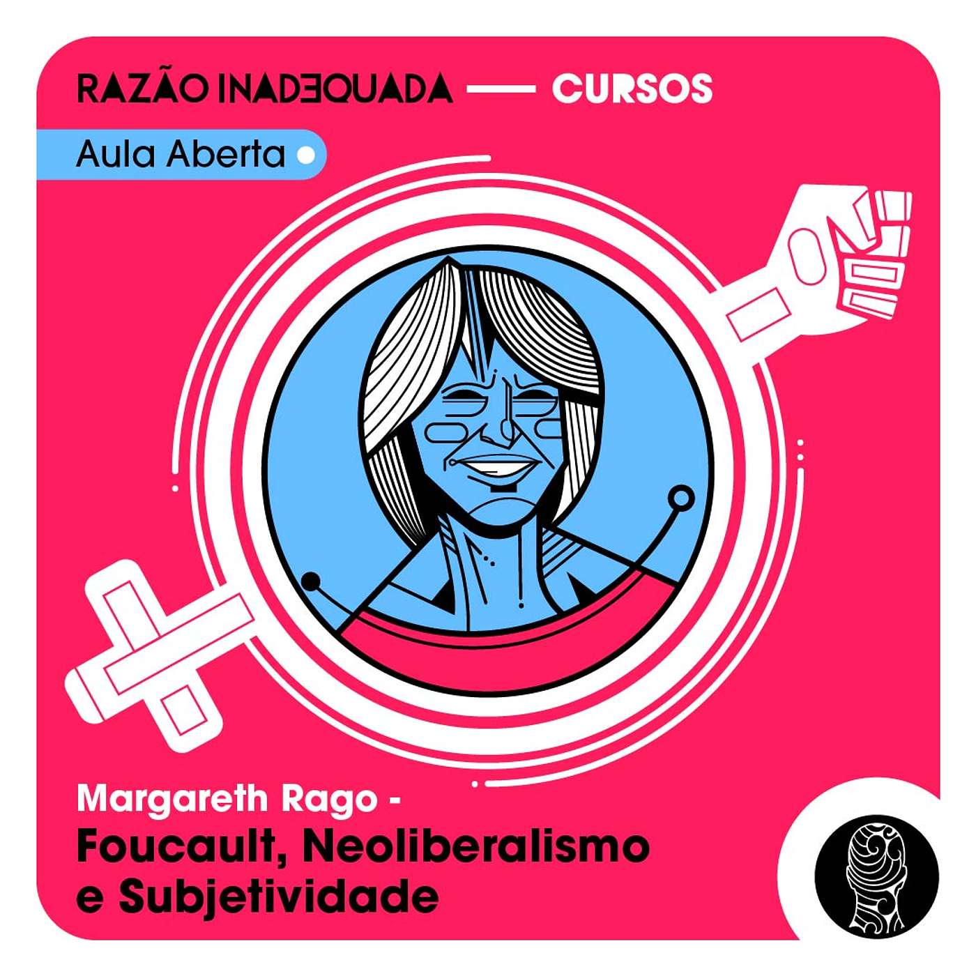 "Foucault, Neoliberalismo e Subjetividade" (por Margareth Rago)